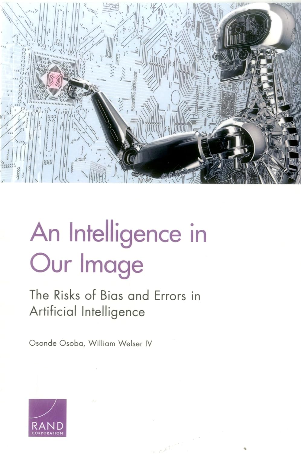 An Intelligence in Our Image: The Risks of Bias and Errors in Artificial Intelligence