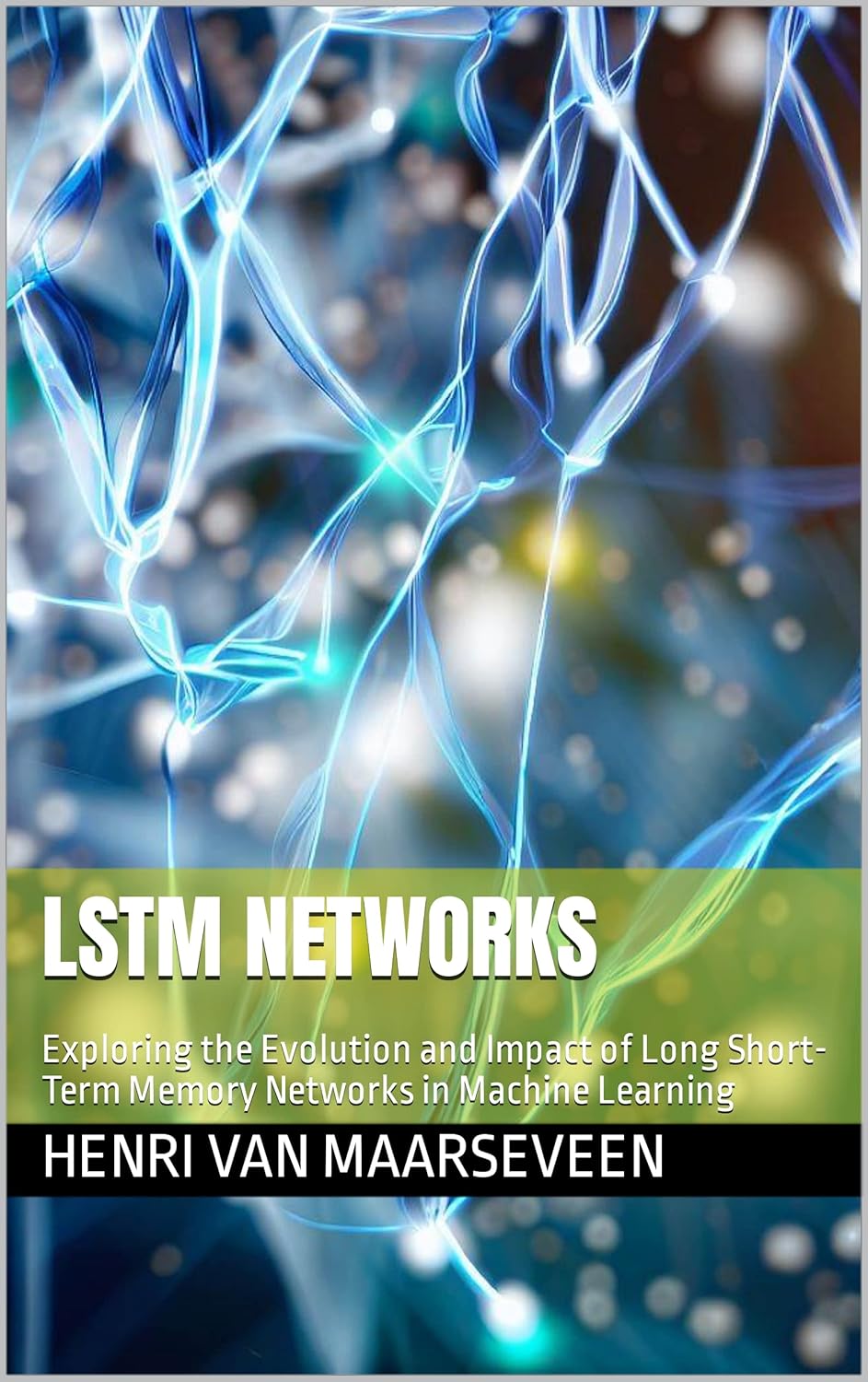 LSTM Networks : Exploring the Evolution and Impact of Long Short-Term Memory Networks in Machine Learning