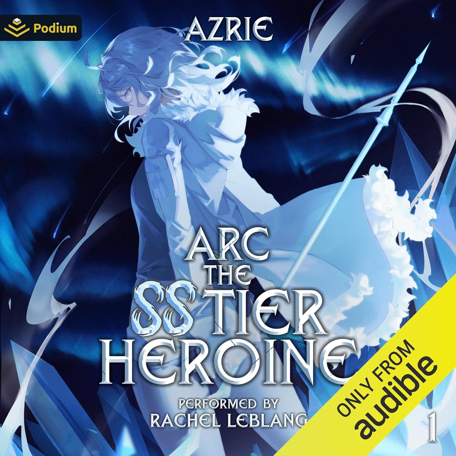 Arc: The SS Tier Heroine: Arc, Book 1