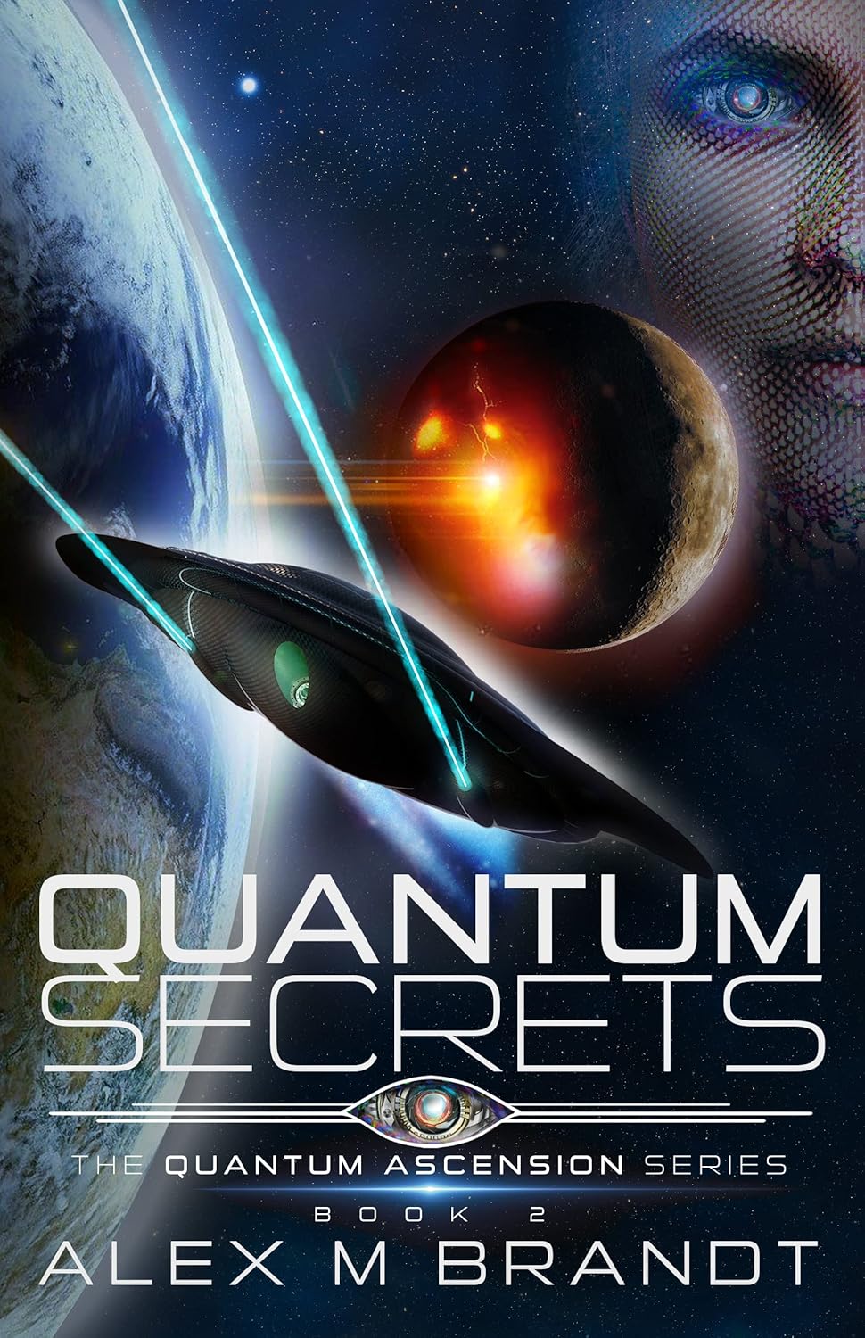 Quantum Secrets: A Galaxy-wide Epic of Alien Nanotech and Genocidal AI (Quantum Ascension Series Book 2)