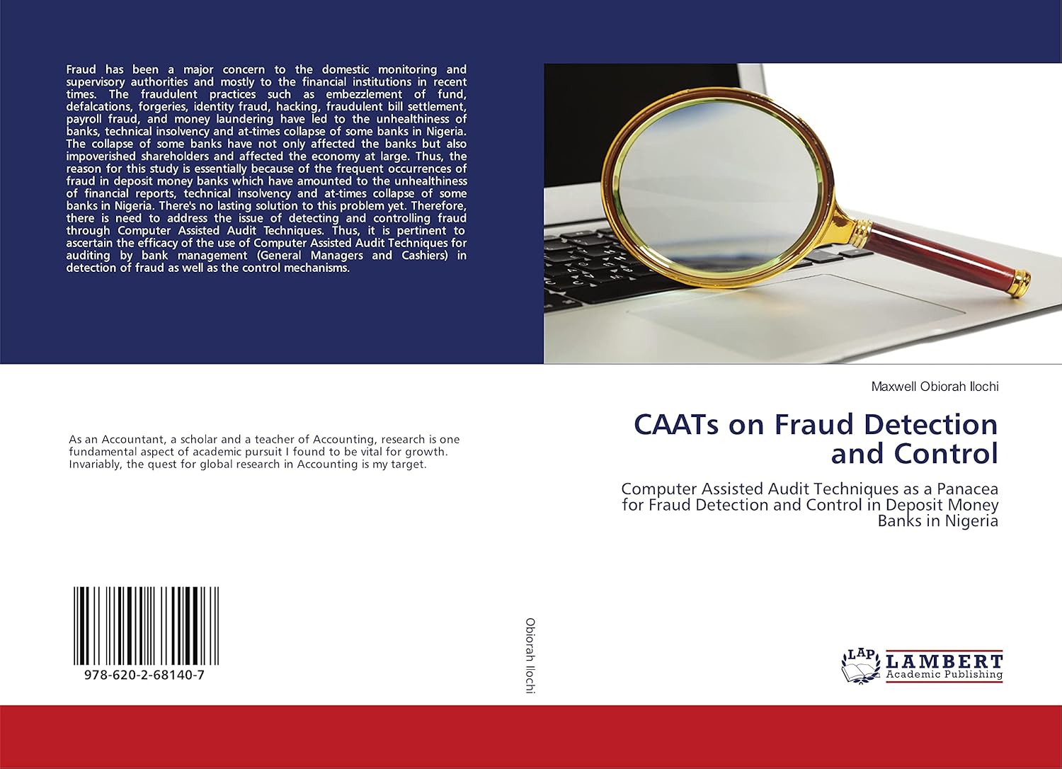 CAATs on Fraud Detection and Control: Computer Assisted Audit Techniques as a Panacea for Fraud Detection and Control in Deposit Money Banks in Nigeria