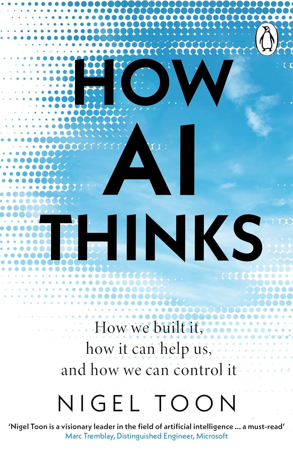 How AI Thinks: How we built it, how it can help us, and how we can control it