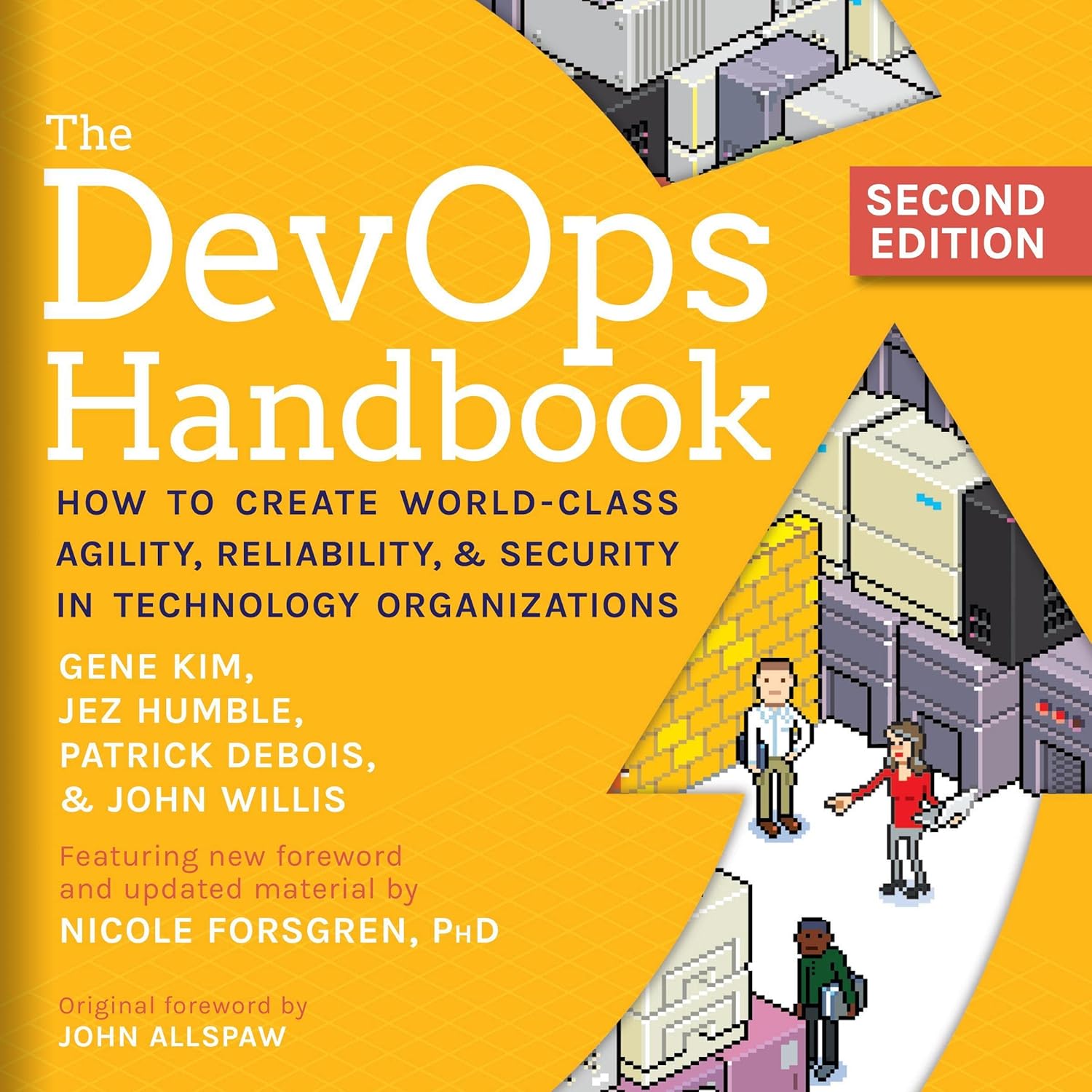 The DevOps Handbook, Second Edition: How to Create World-Class Agility, Reliability, & Security in Technology Organizations