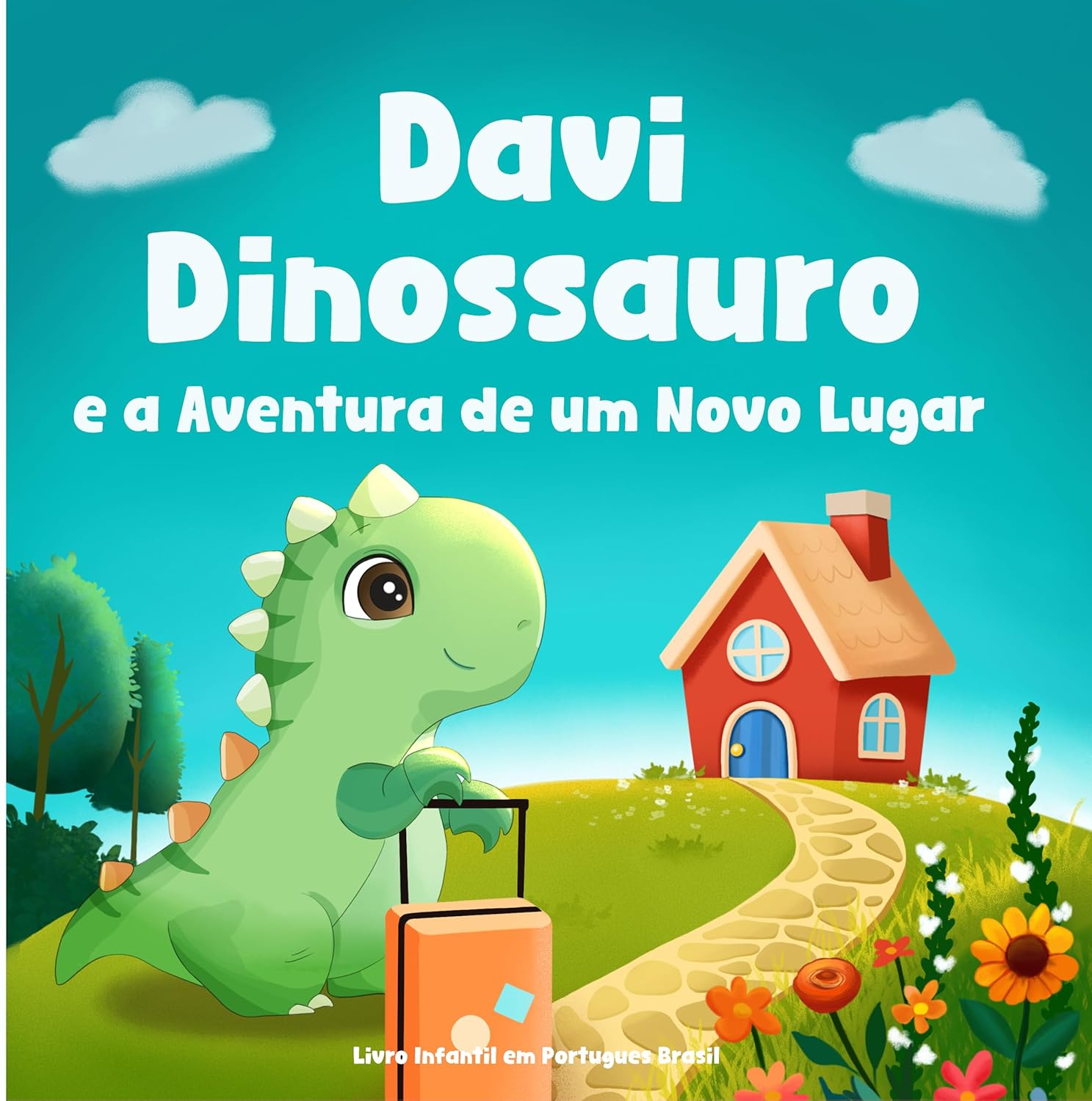 Livro Infantil em Portugues Brasil: Davi Dinossauro e a Aventura de um Novo Lugar: Superando o Medo de se Mudar para uma Casa Diferente, Escola ou Cidade … (Davi o Dinossauro) (Portuguese Edition)