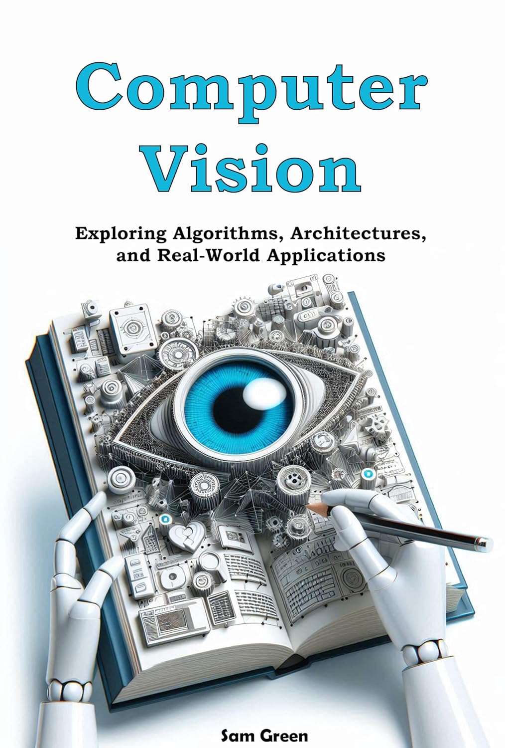 Computer Vision: Exploring Algorithms, Architectures, and Real-World Applications