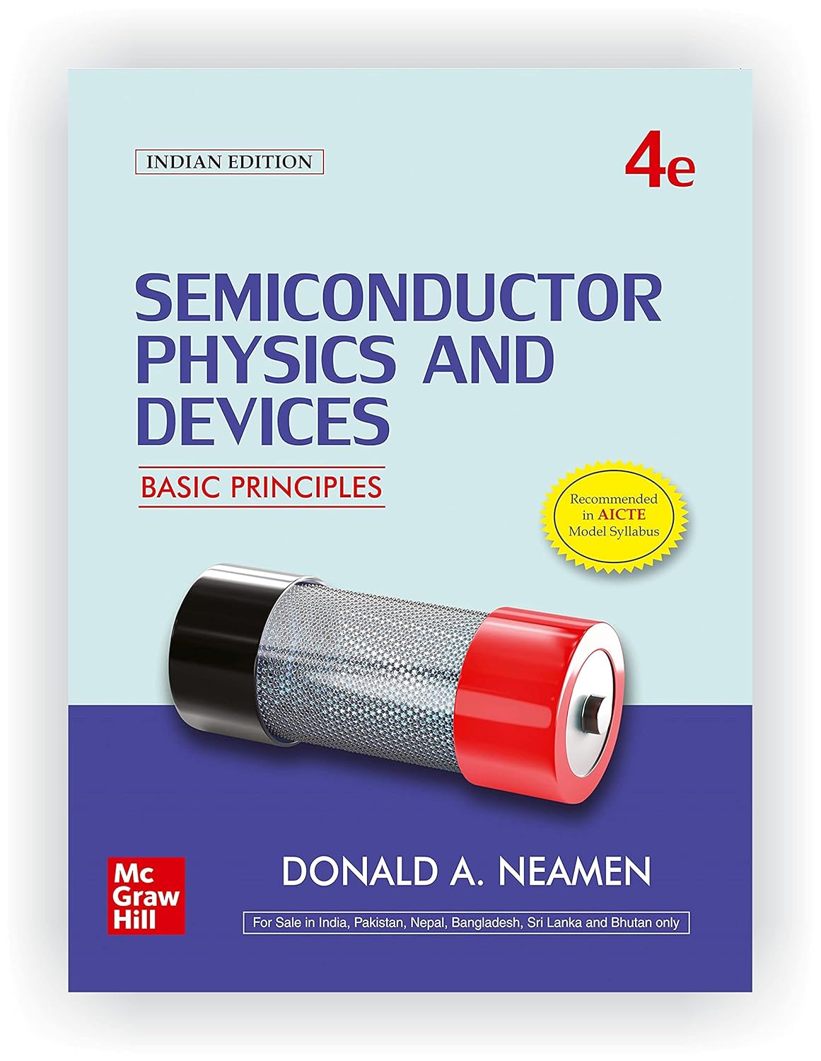 Semiconductor Physics & Devices : Basic Principles (4th Edition)