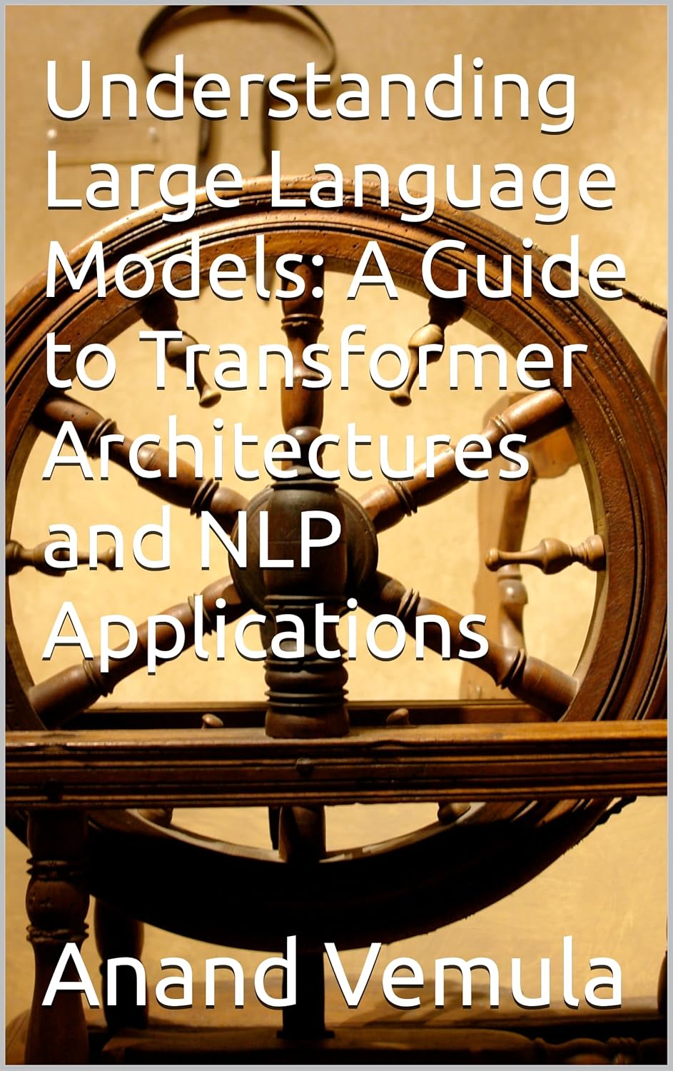 Understanding Large Language Models: A Guide to Transformer Architectures and NLP Applications