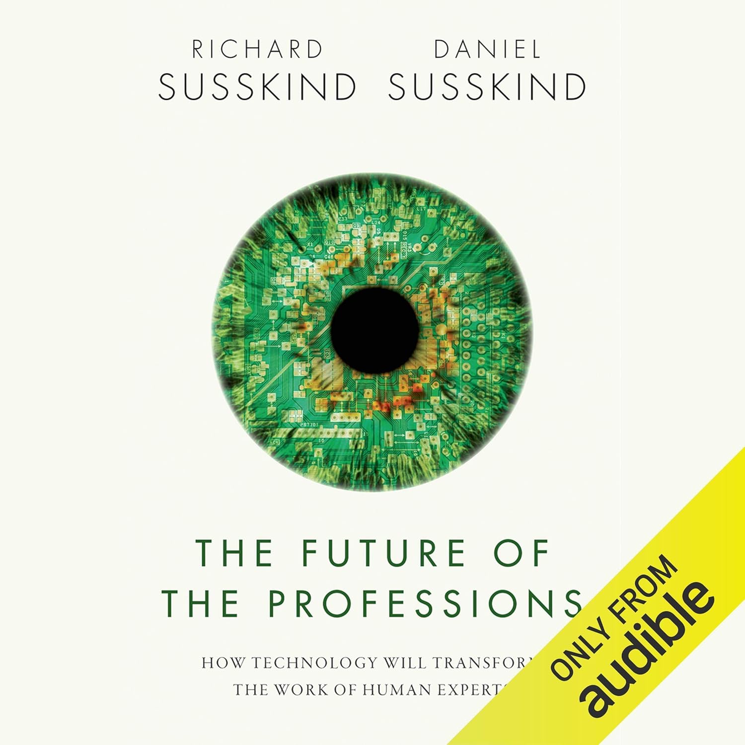 The Future of the Professions: How Technology Will Transform the Work of Human Experts