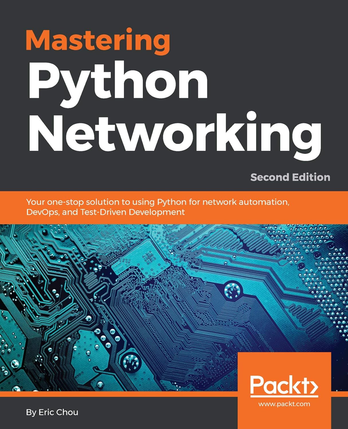 Mastering Python Networking: Your one-stop solution to using Python for network automation, DevOps, and Test-Driven Development