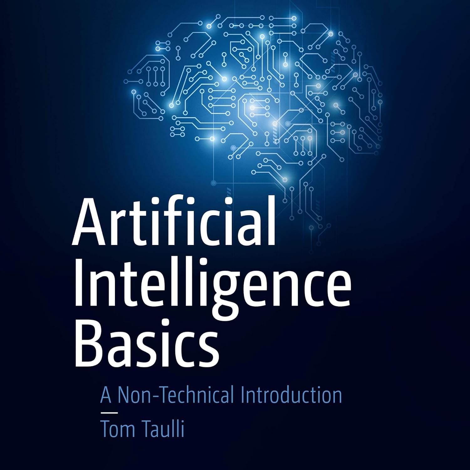 Artificial Intelligence Basics: A Non-Technical Introduction