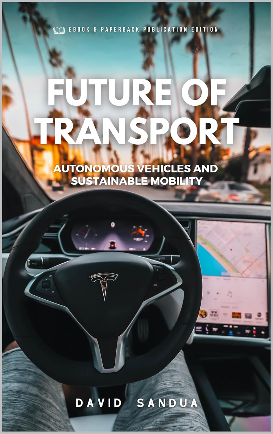 FUTURE OF TRANSPORT: AUTONOMOUS VEHICLES AND SUSTAINABLE MOBILITY