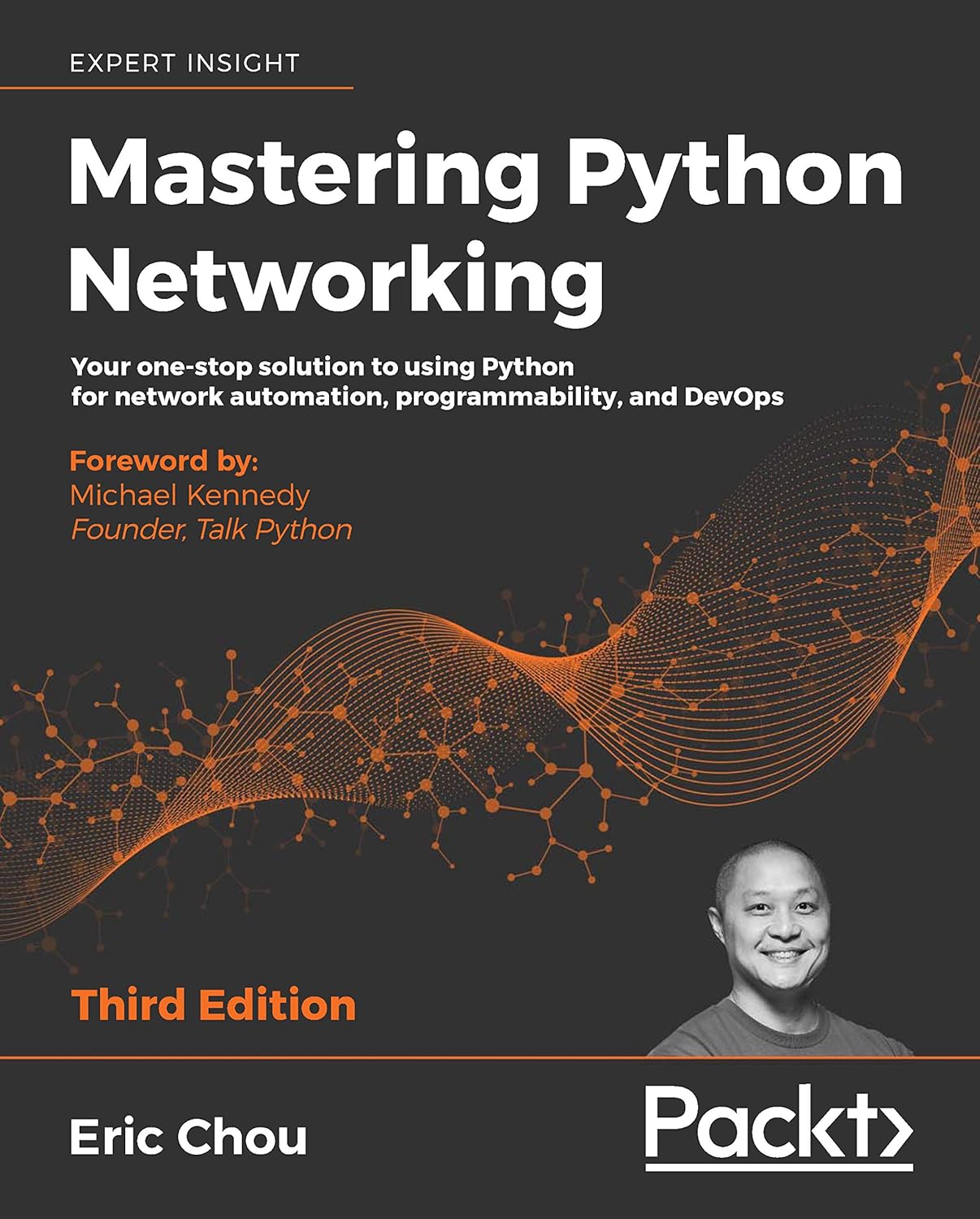 Mastering Python Networking: Your one-stop solution to using Python for network automation, programmability, and DevOps, 3rd Edition