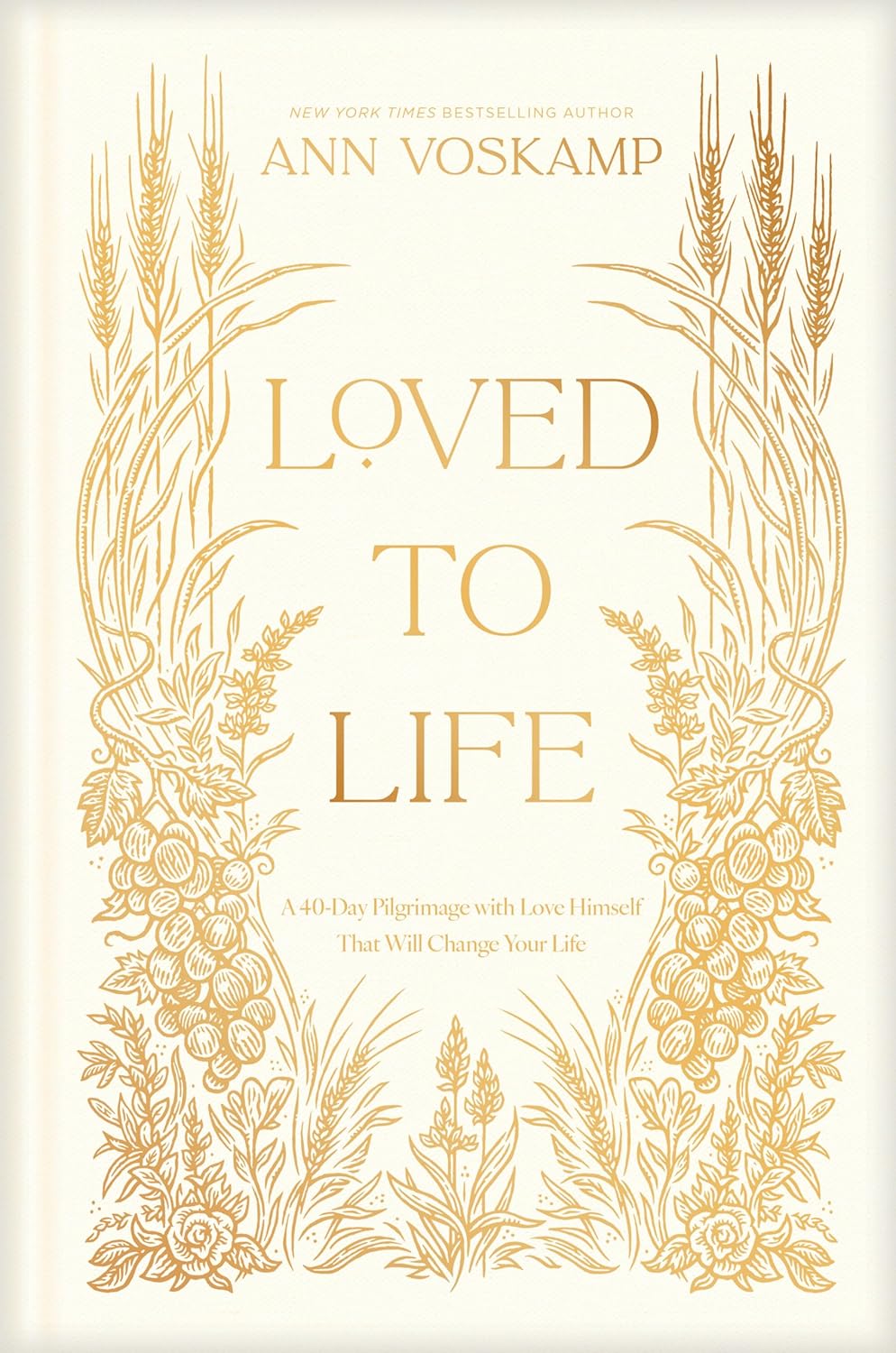 Loved to Life: A 40-Day Pilgrimage with Love Himself That Will Change Your Life