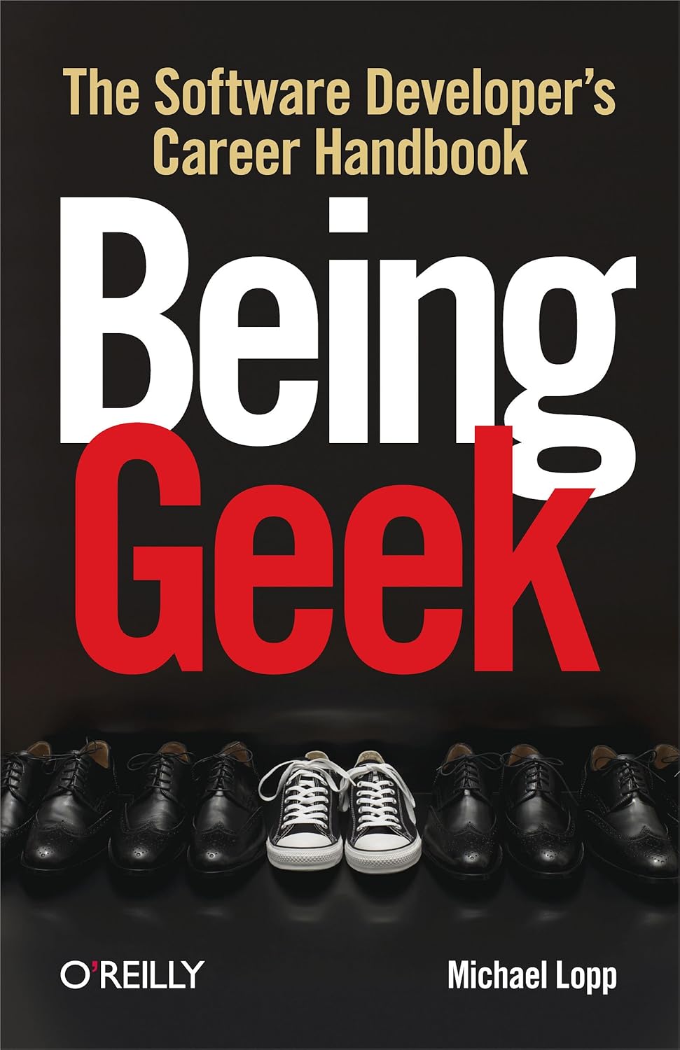 Being Geek: The Software Developer’s Career Handbook