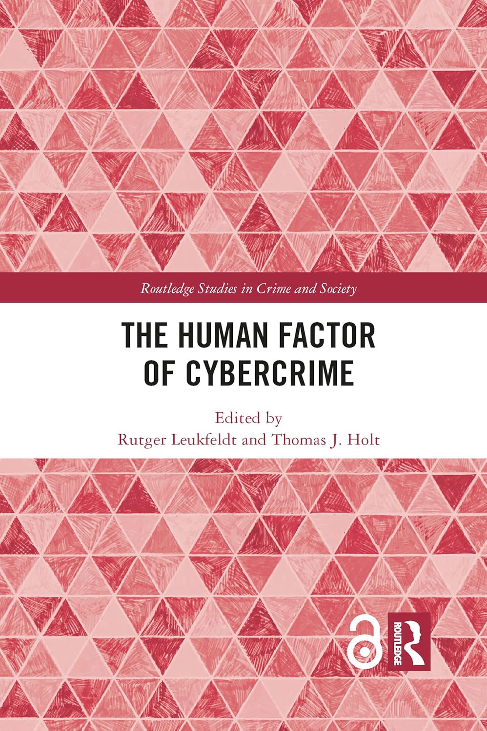 The Human Factor of Cybercrime (Routledge Studies in Crime and Society)