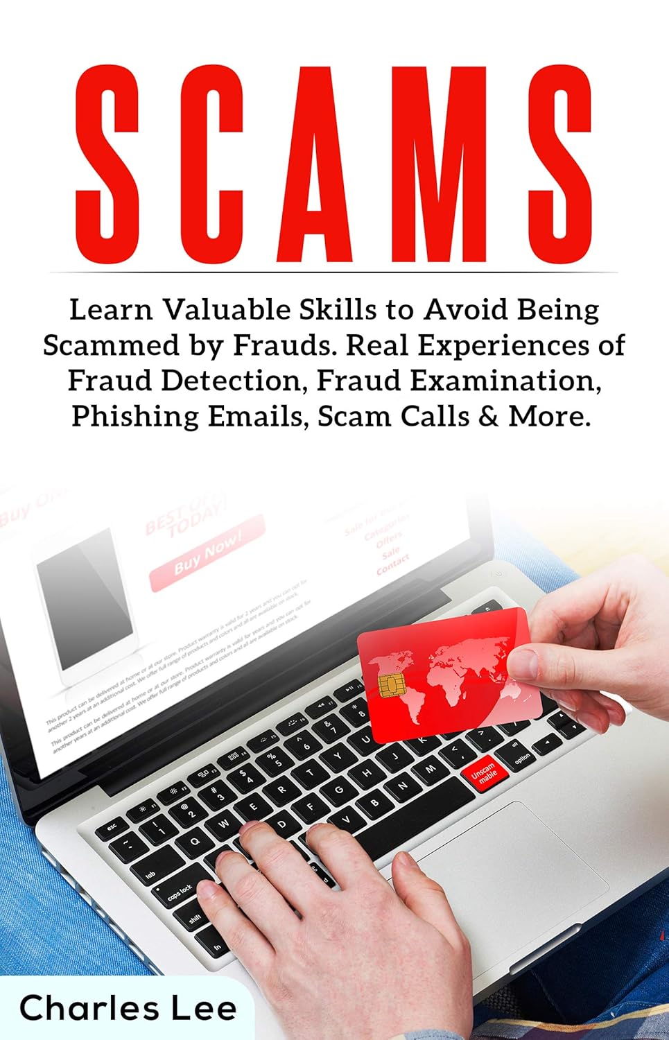 SCAMS: Learn valuable skills to avoid being scammed by frauds. Real experiences of fraud detection, Fraud Examination, phishing emails, scam calls & more.