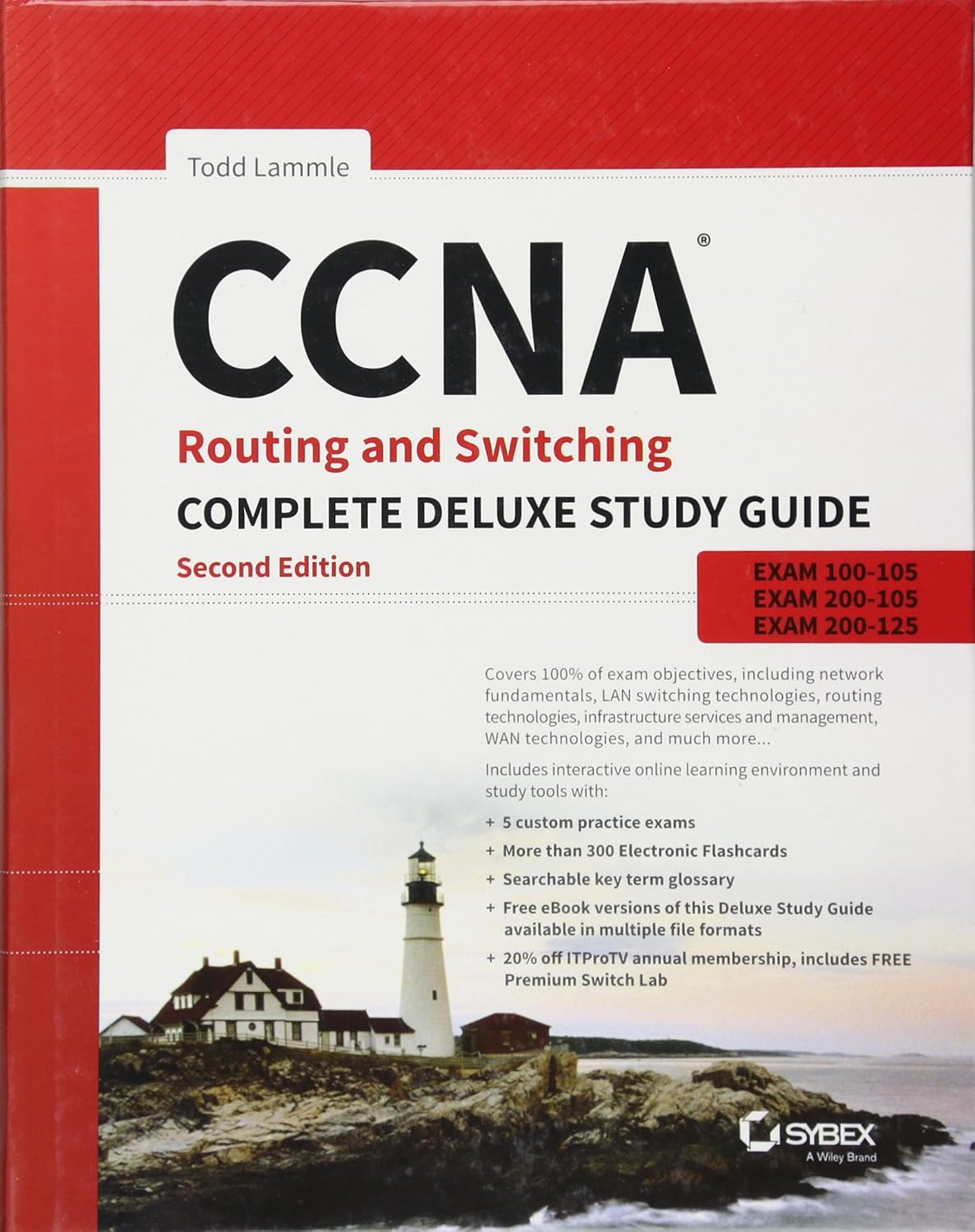 CCNA Routing and Switching Complete Deluxe Study Guide: Exam 100-105, Exam 200-105, Exam 200-125