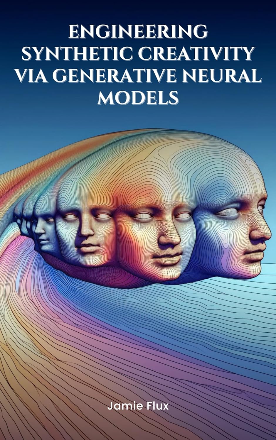 End-to-End Differentiable Architecture: Engineering Synthetic Creativity via Generative Neural Models (Mastering Machine Learning)