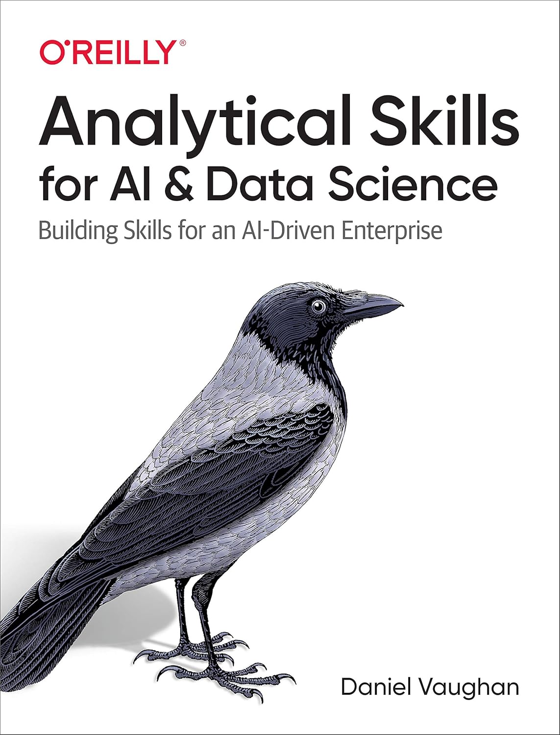 Analytical Skills for AI and Data Science: Building Skills for an AI-Driven Enterprise