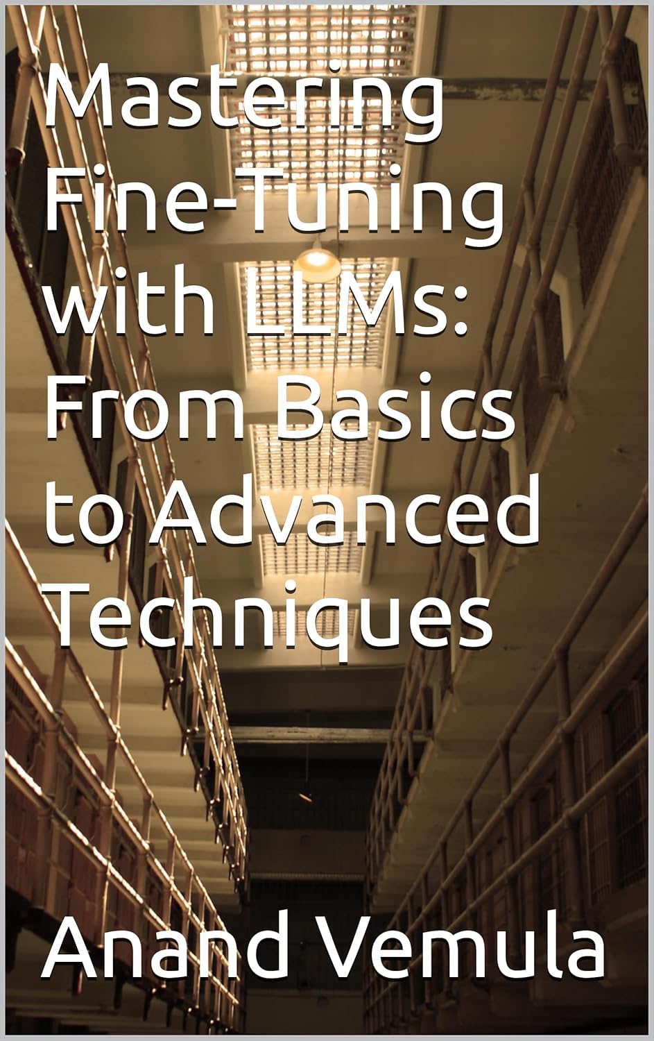 Mastering Fine-Tuning with LLMs: From Basics to Advanced Techniques