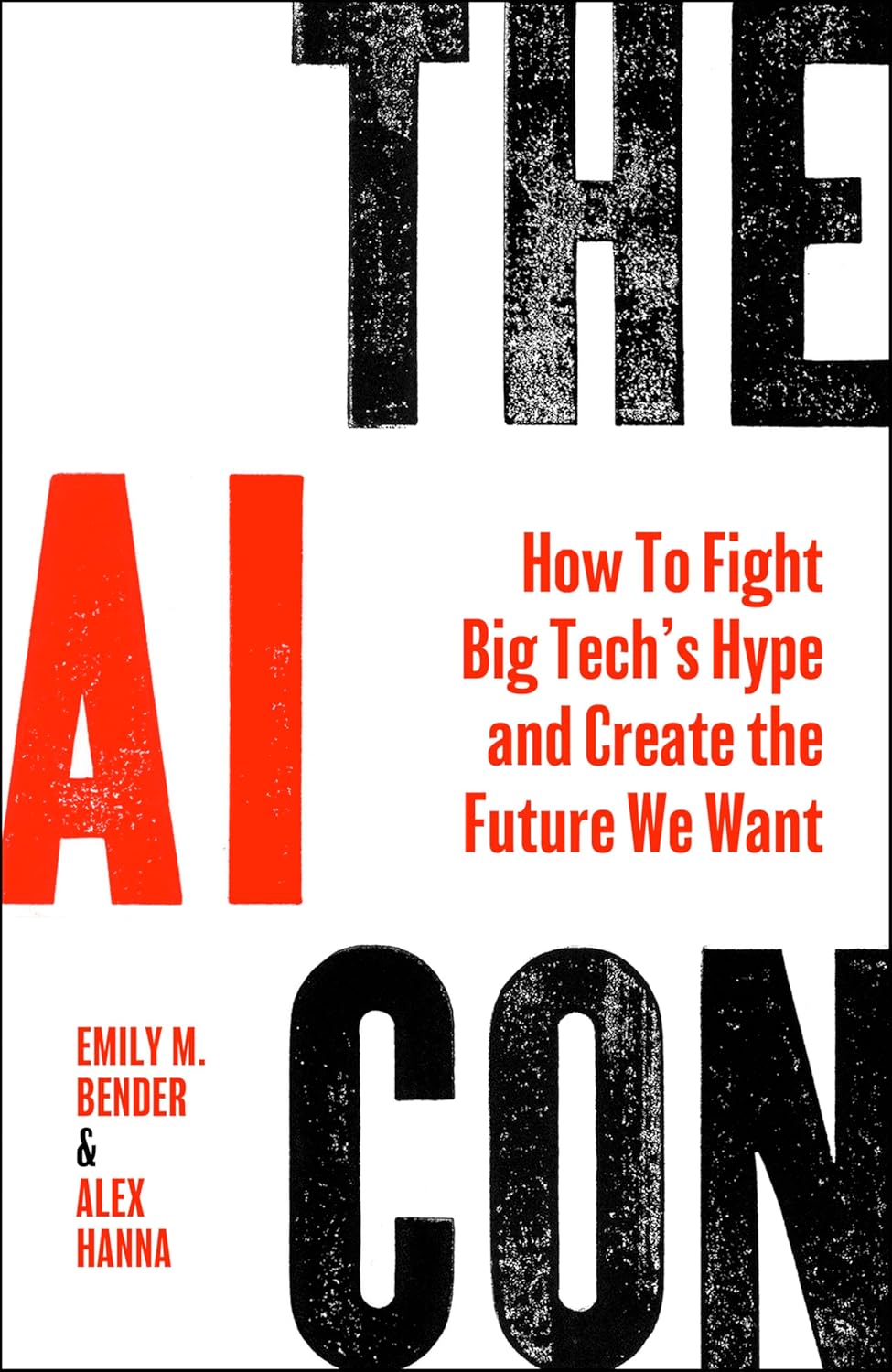 The AI Con: How to Fight Big Tech’s Hype and Create the Future We Want