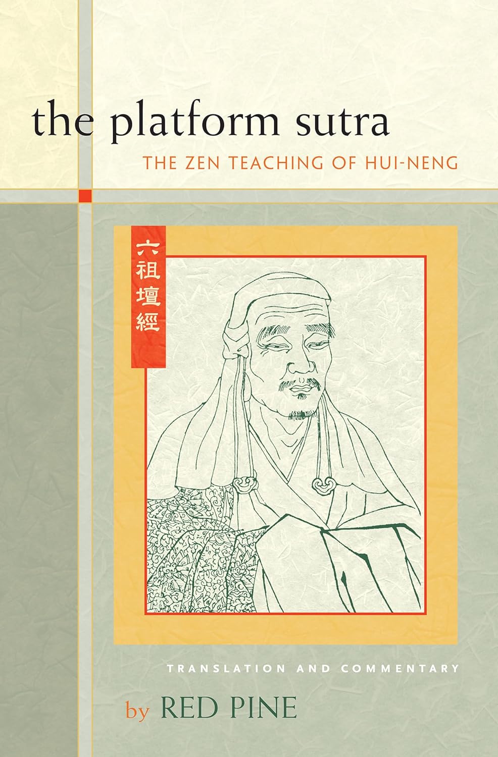 The Platform Sutra: The Zen Teaching of Hui-neng