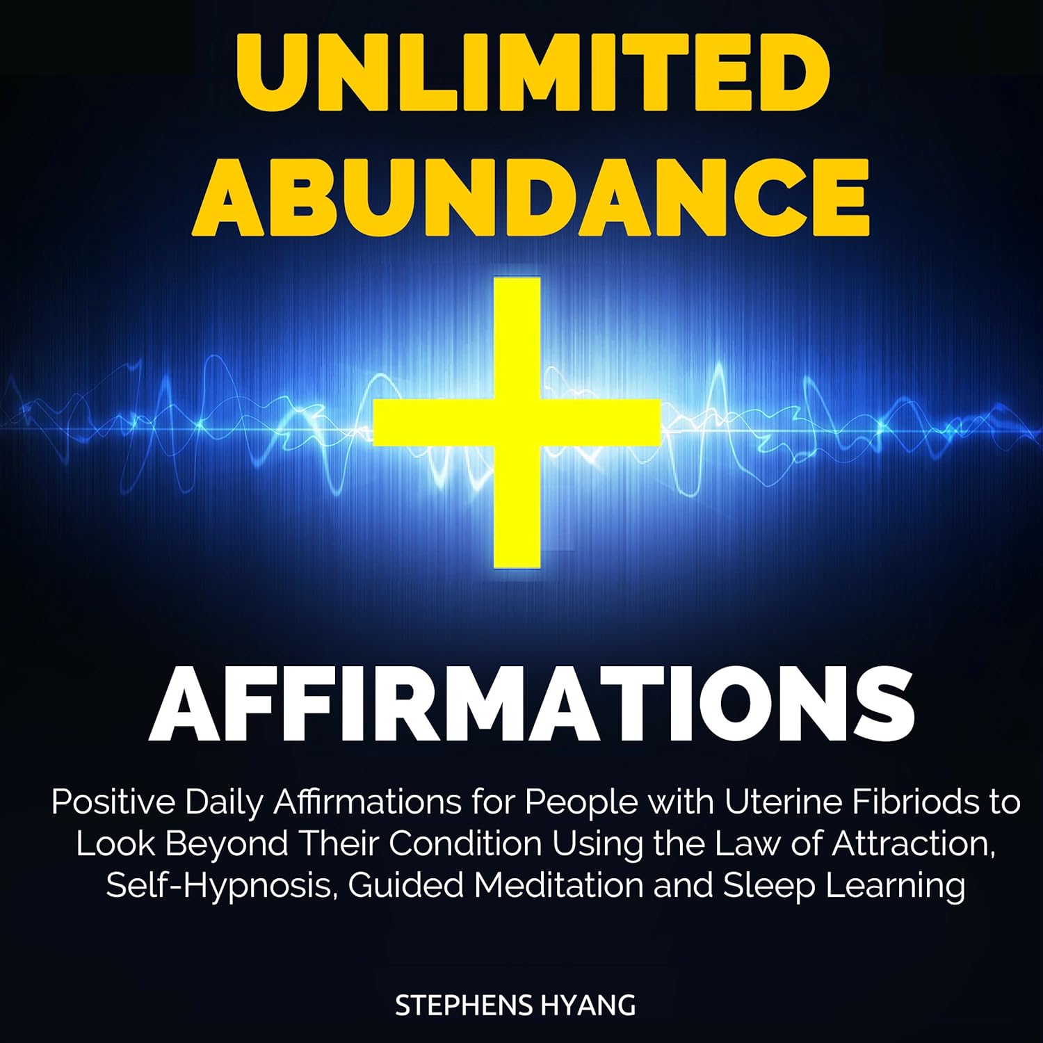 Unlimited Abundance Affirmations: Positive Daily Affirmations to Help You Attract a Lavish Life Using the Law of Attraction, Self-Hypnosis, Guided Meditation and Sleep Learning