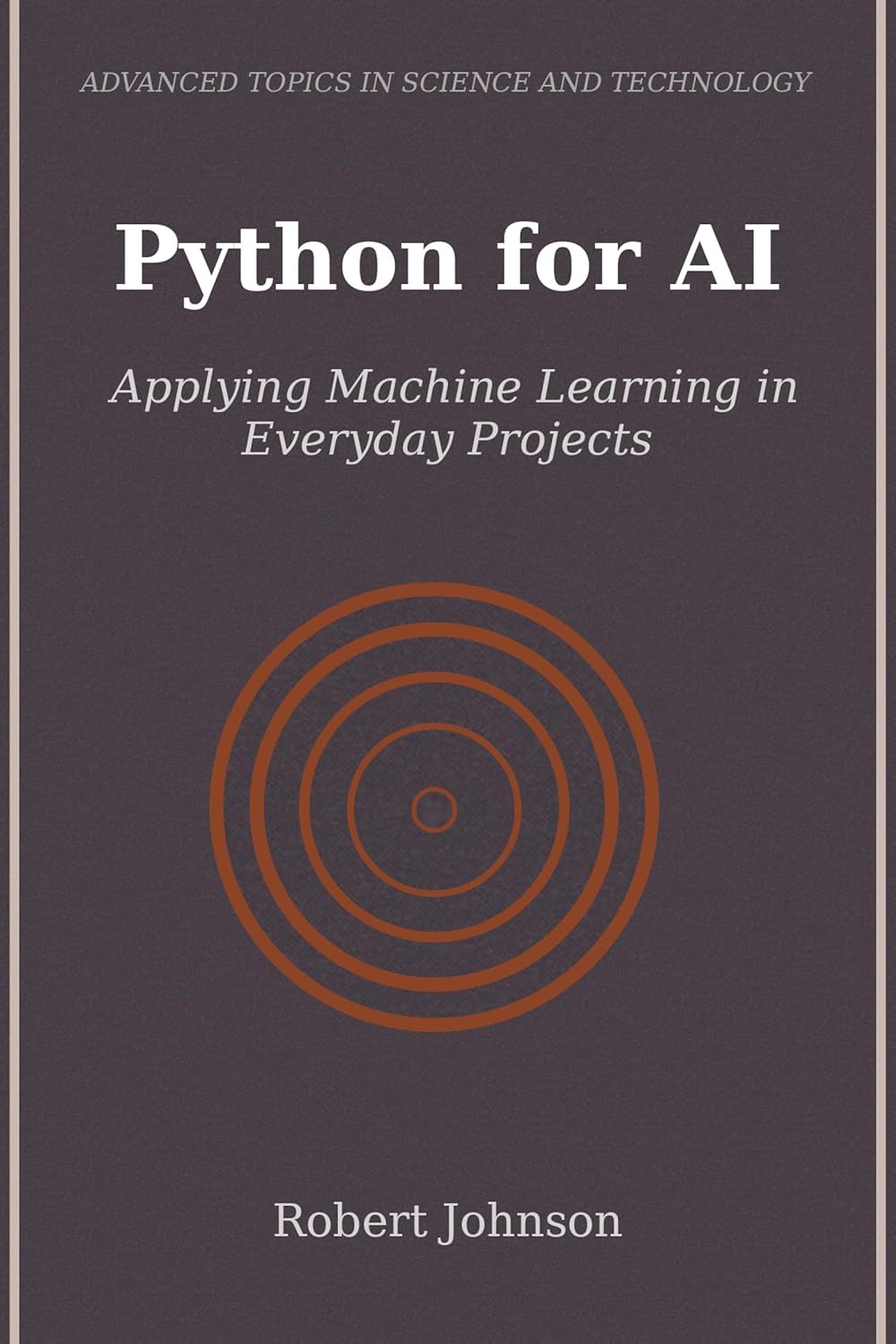 Python for AI: Applying Machine Learning in Everyday Projects