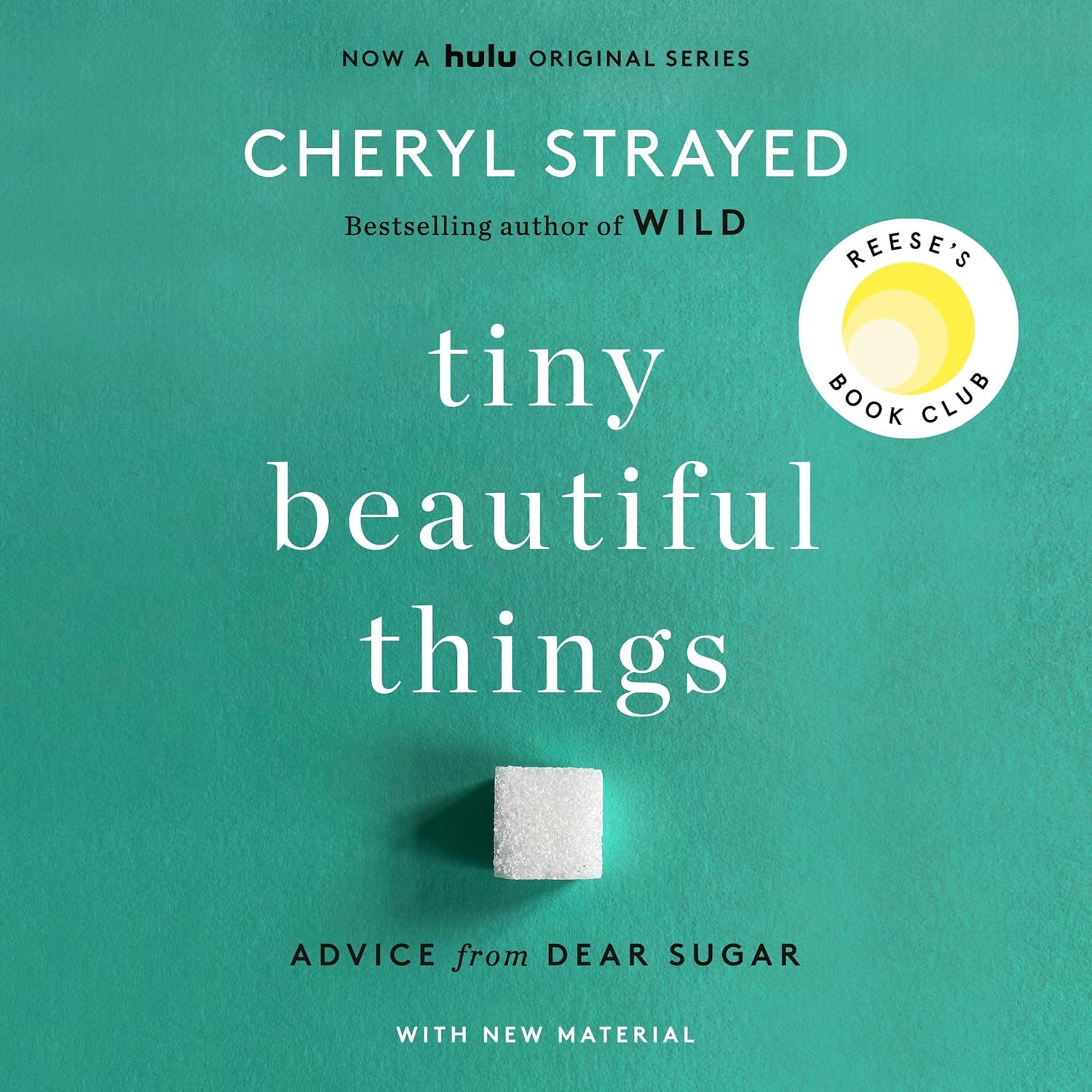 Tiny Beautiful Things (10th Anniversary Edition): Advice from Dear Sugar