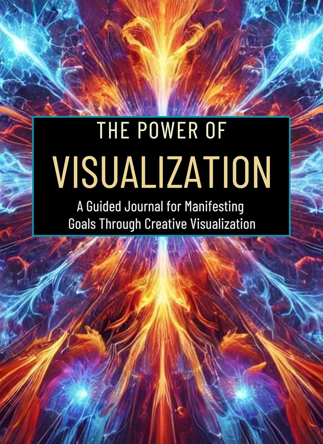 The Power of Visualization: A Guided Journal for Manifesting Goals Through Creative Visualization: Micro Book – B14