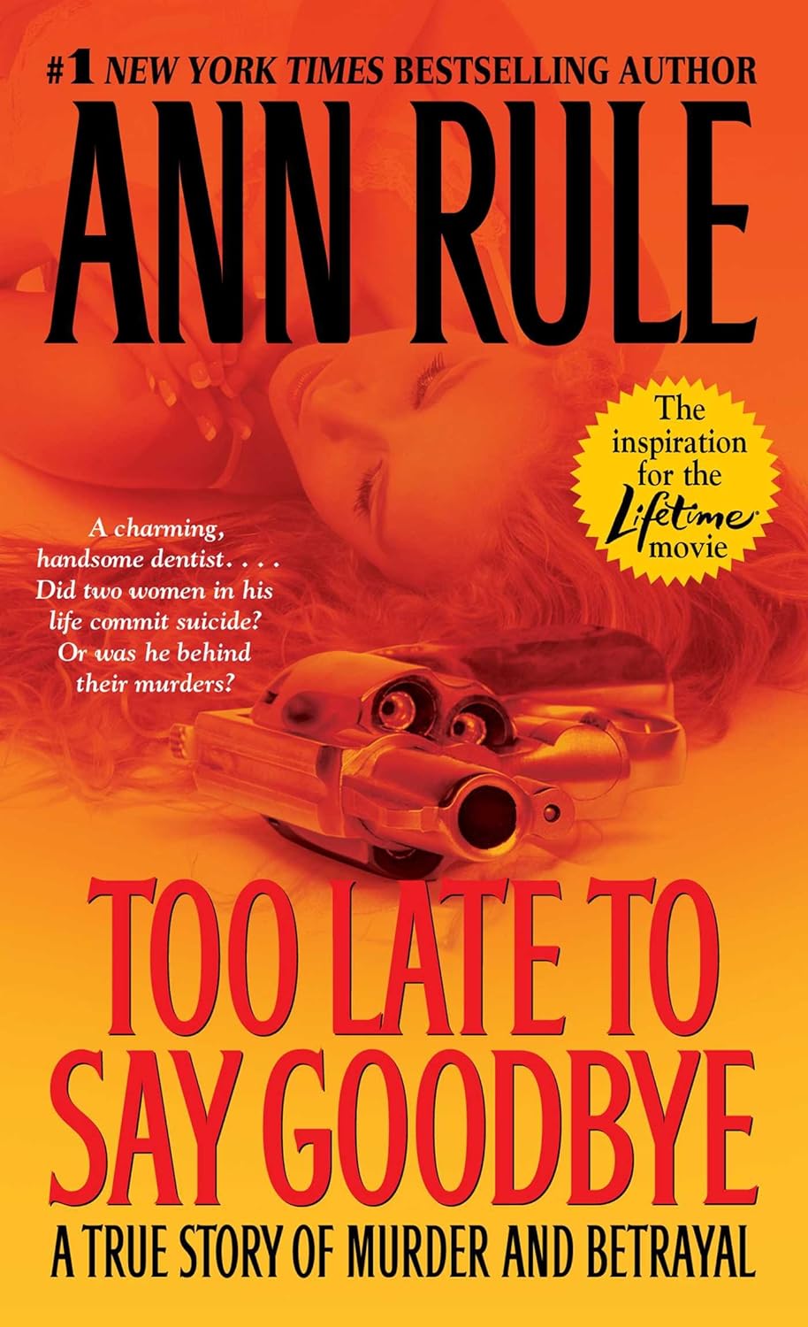 Too Late to Say Goodbye: A True Story of Murder and Betrayal