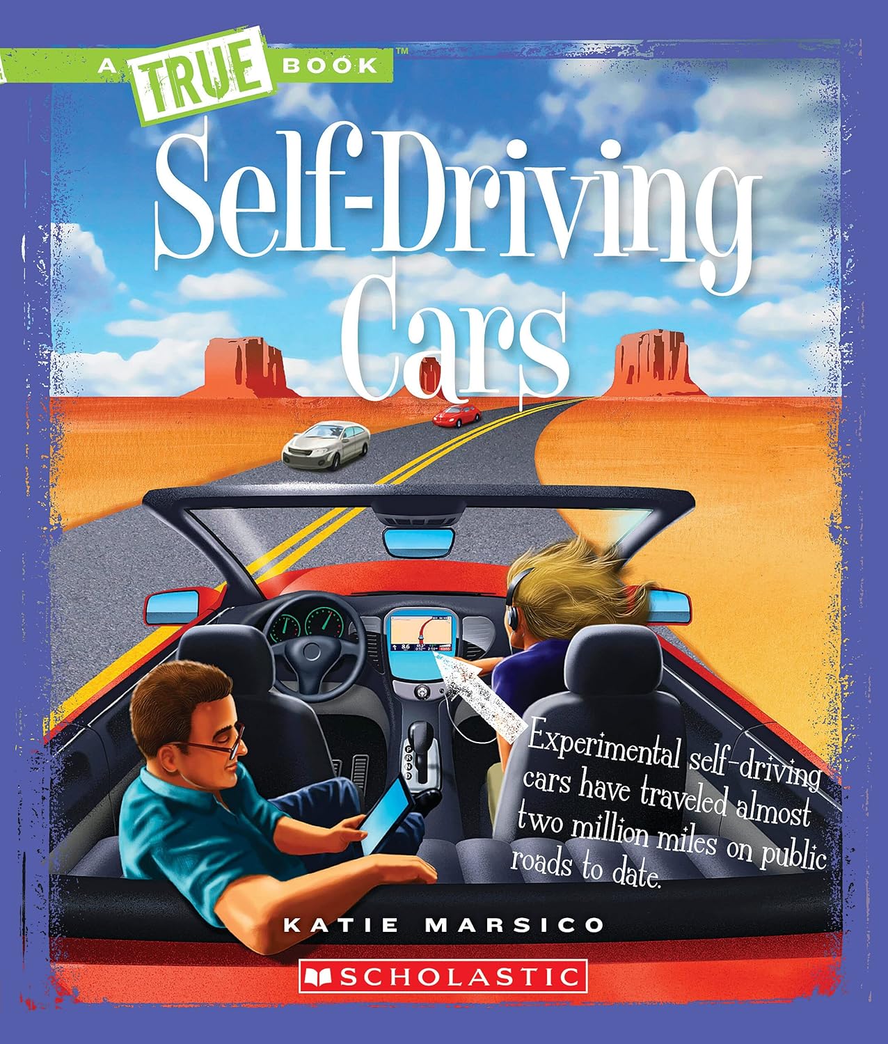 Self-Driving Cars (A True Book: Engineering Wonders)