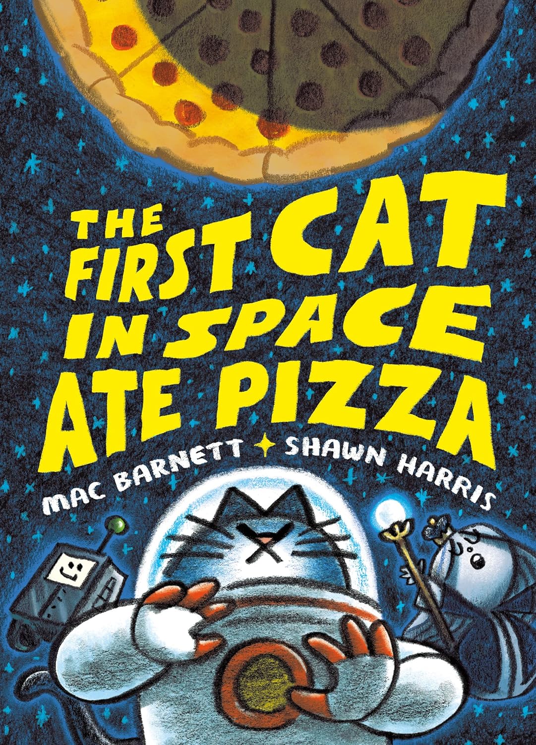 The First Cat in Space Ate Pizza (The First Cat in Space, 1)