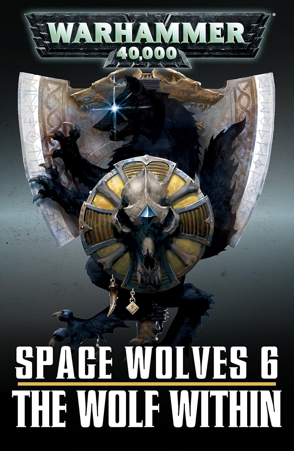 Space Wolves: The Wolf Within (Legends of the Dark Millennium Book 6)