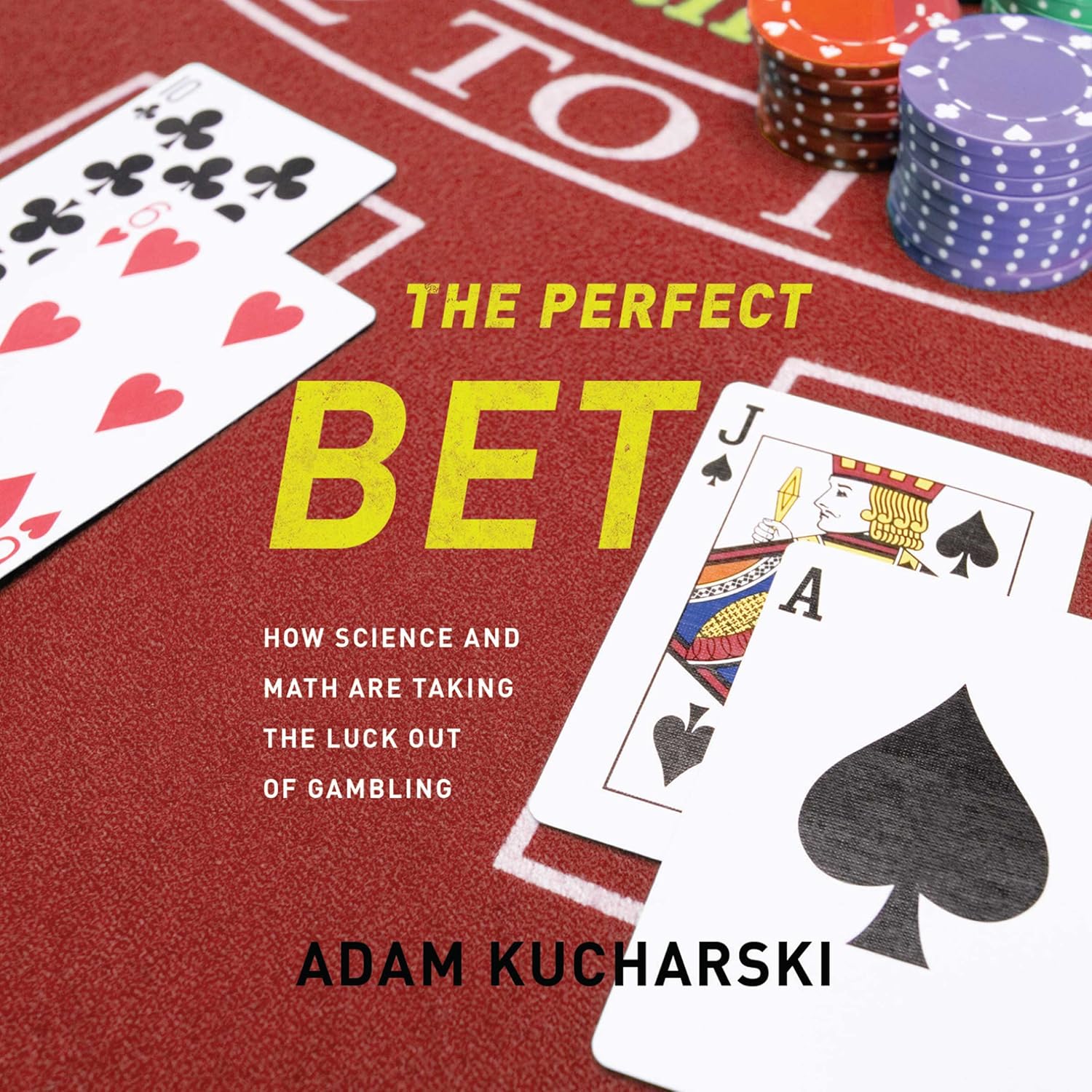 Perfect Bet: How Science and Math Are Taking the Luck out of Gambling