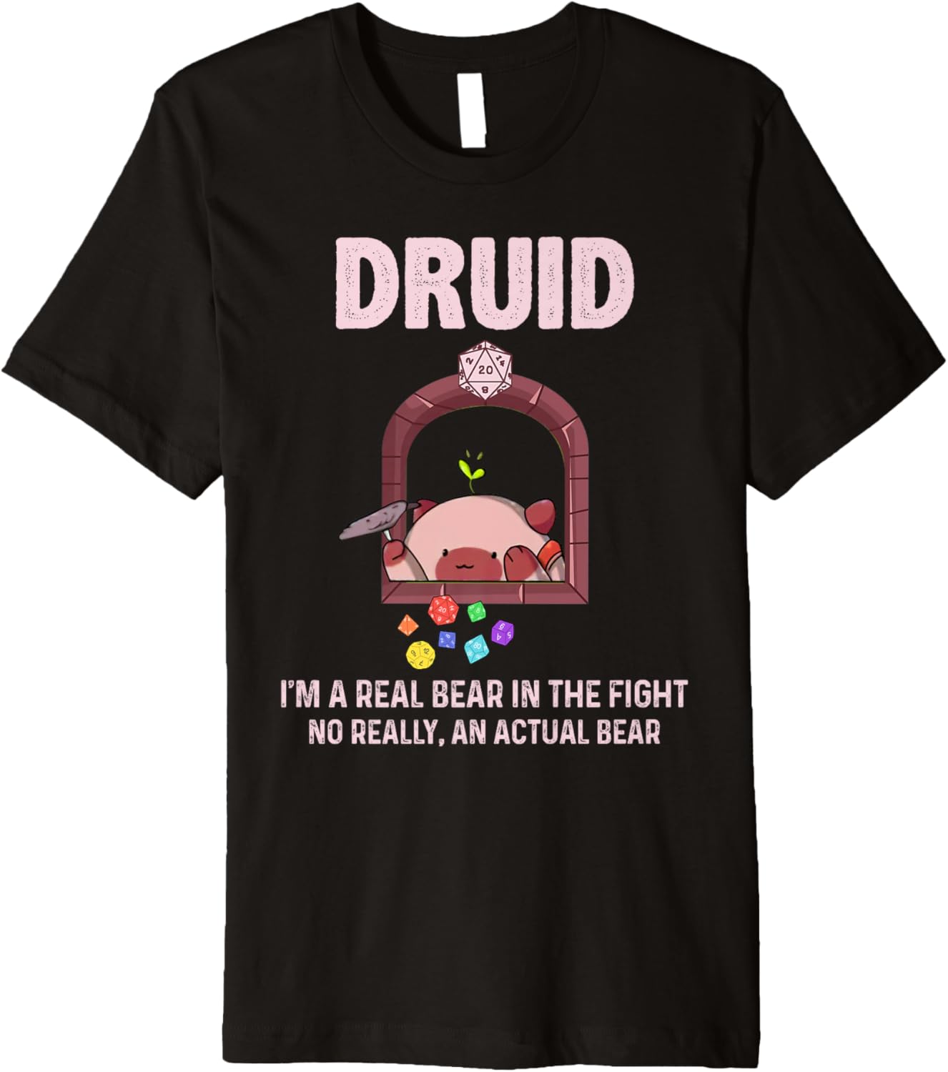 Druid I’m A Real Bear In The Fight. No Really An Actual Bear Premium T-Shirt