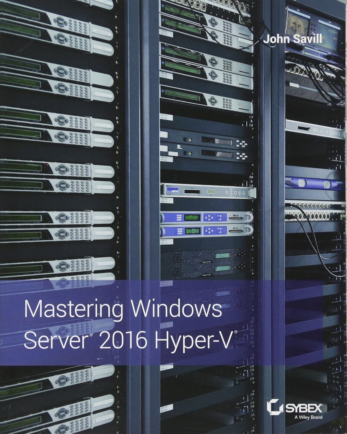 Mastering Windows Server 2016 Hyper-V