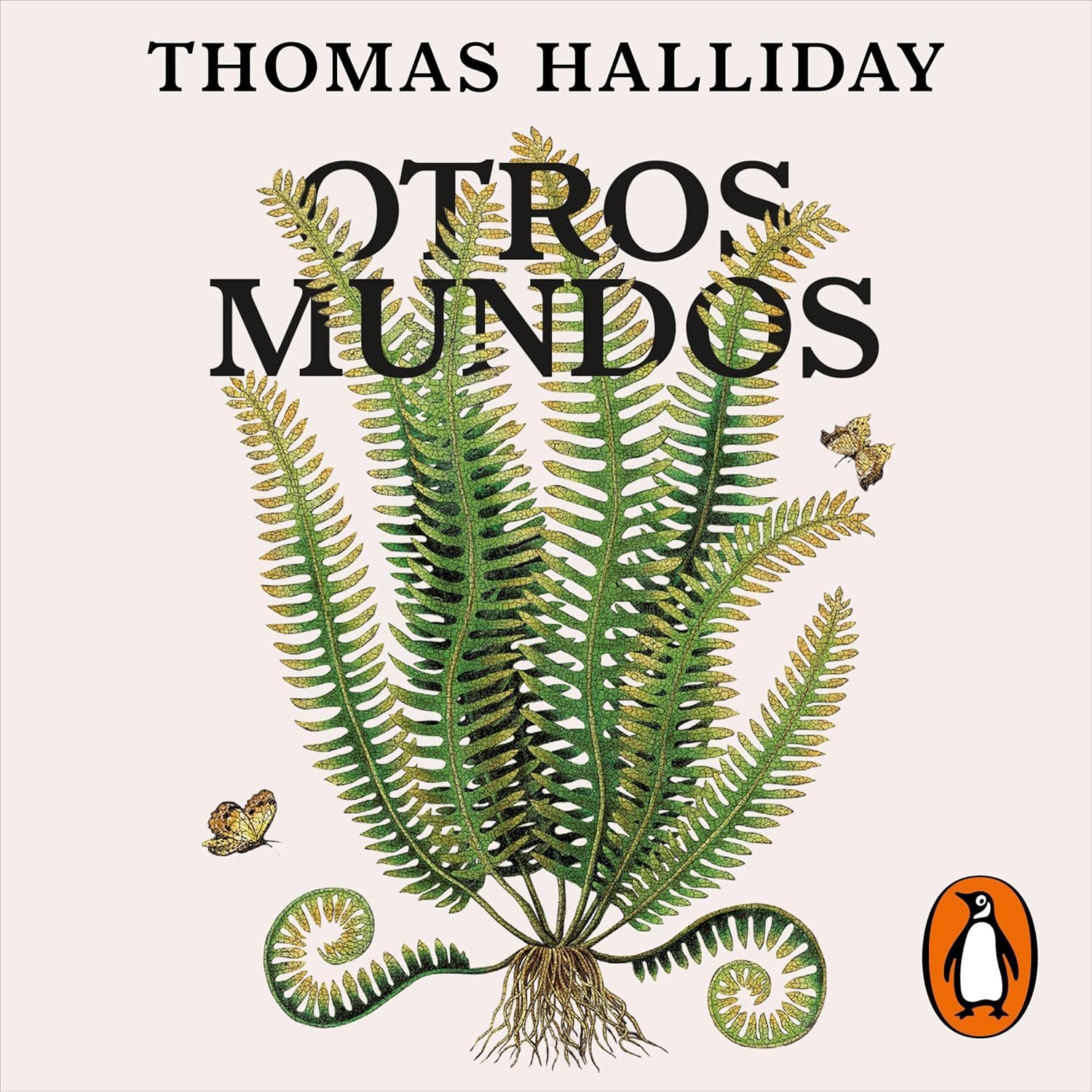 Otros mundos [Otherlands]: Viaje por los ecosistemas extintos de la Tierra [A Journey Through Earth’s Extinct Worlds]