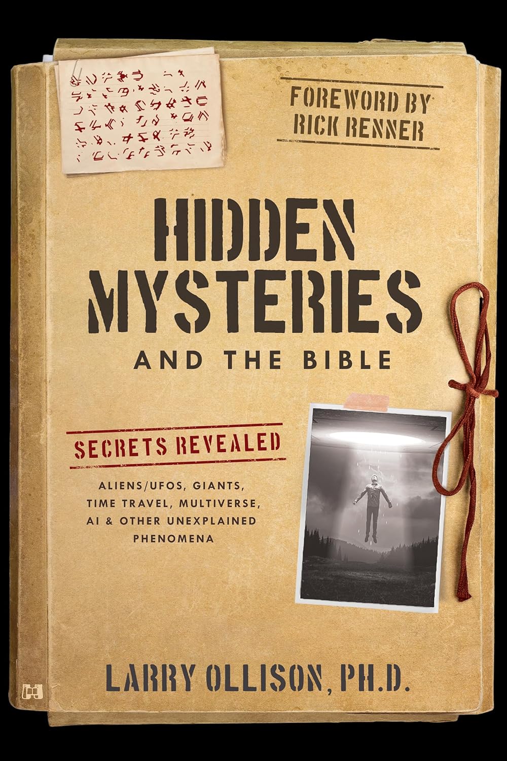 Hidden Mysteries and the Bible: Secrets Revealed: Aliens/UFOs, Giants, Time Travel, Multiverse, AI & Other Unexplained Phenomena