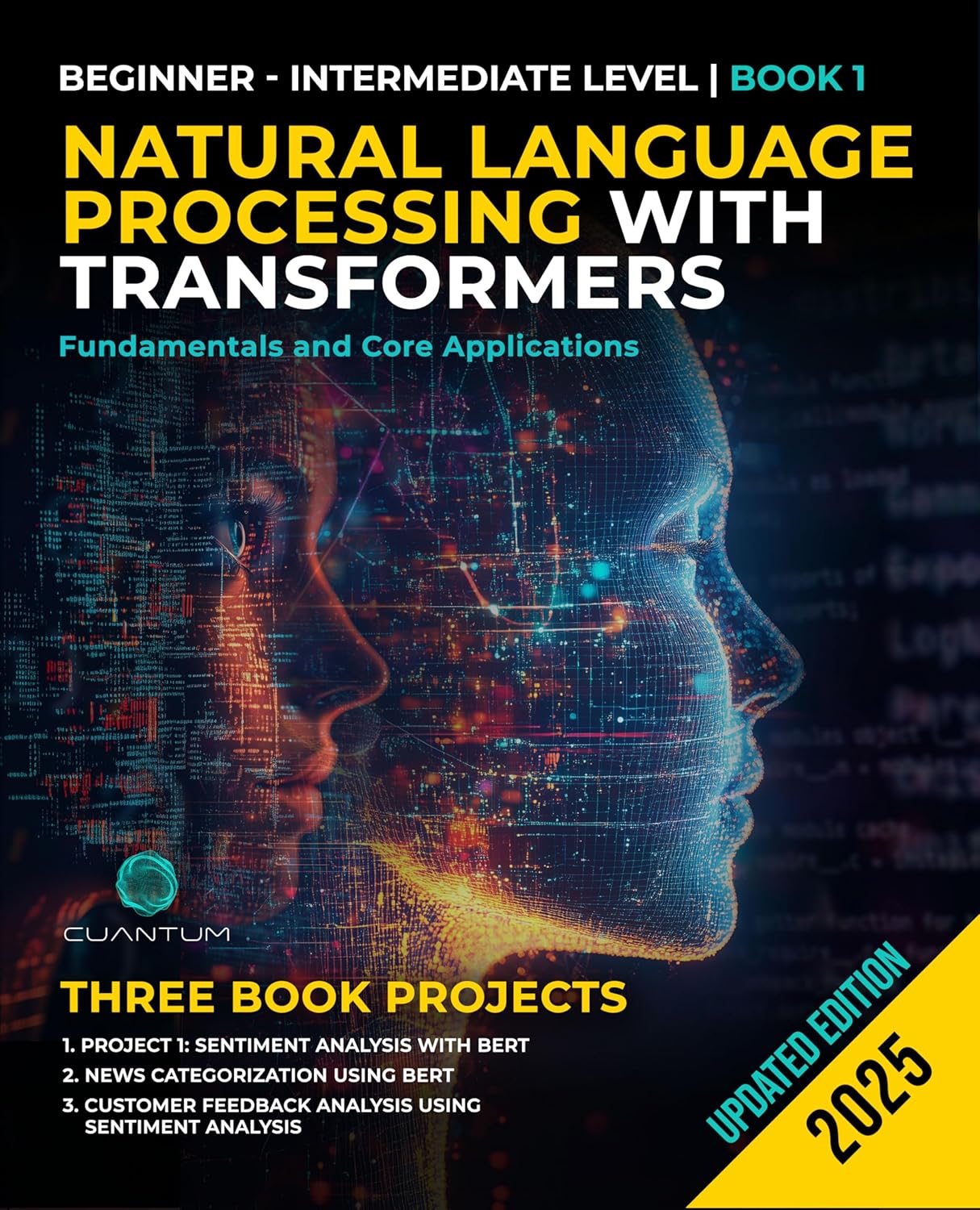 Natural Language Processing with Transformers: Fundamentals and Core Applications: A Practical Guide. From Beginner to Intermediate in Building Intelligent Language Applications