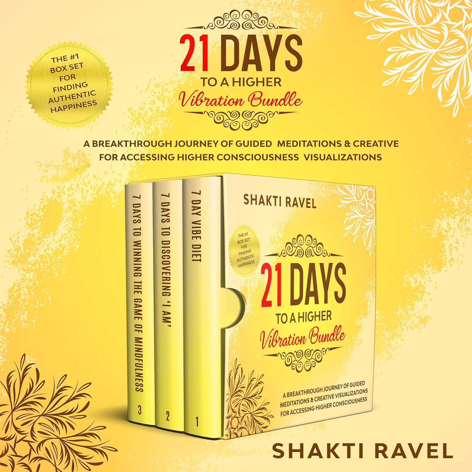 21 Days to a Higher Vibration Bundle: The #1 Box Set for Finding Authentic Happiness. A Breakthrough Journey of Guided Meditations & Creative Visualizations for Accessing Higher Consciousness