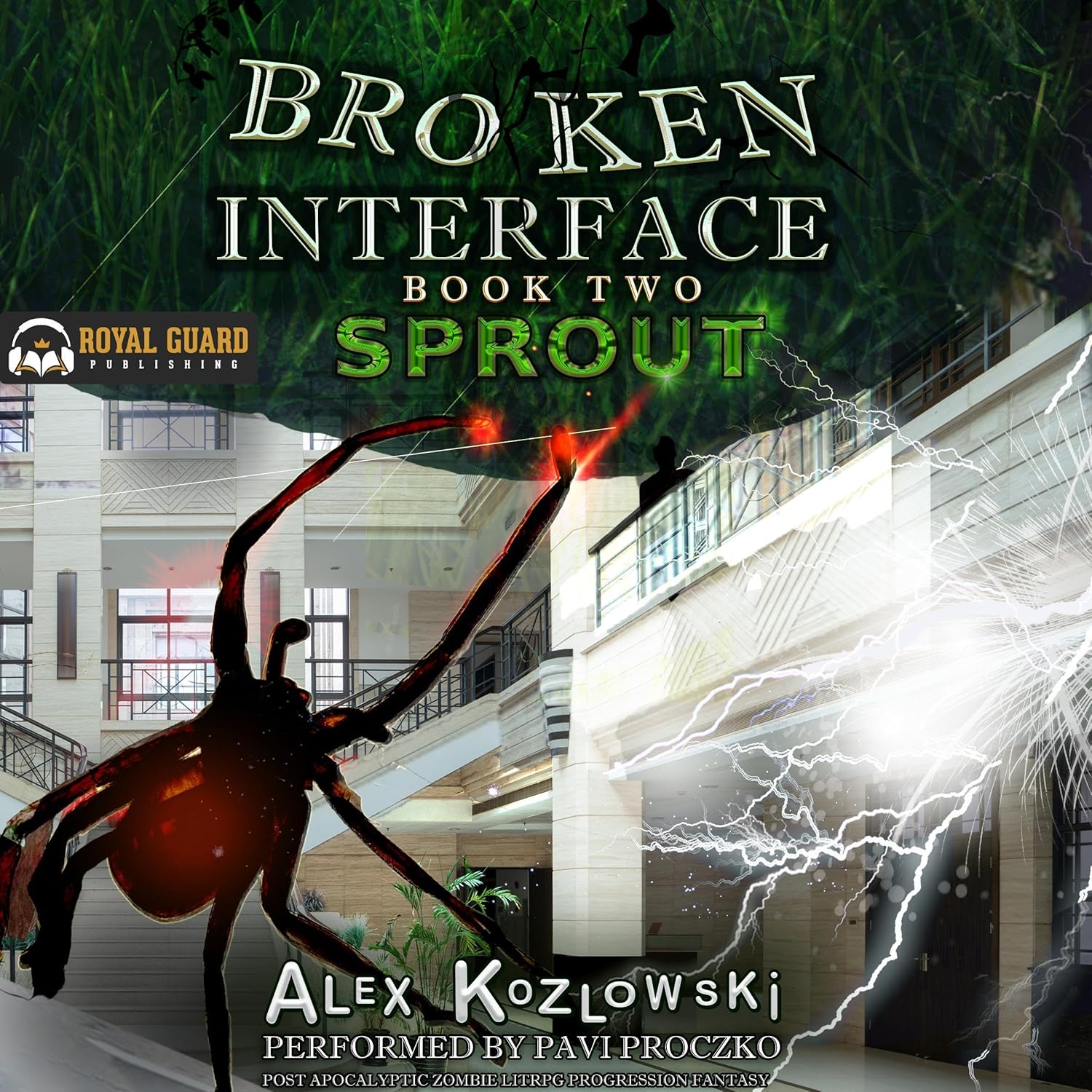 Broken Interface- Sprout: Post Apocalyptic Zombie LITrpg