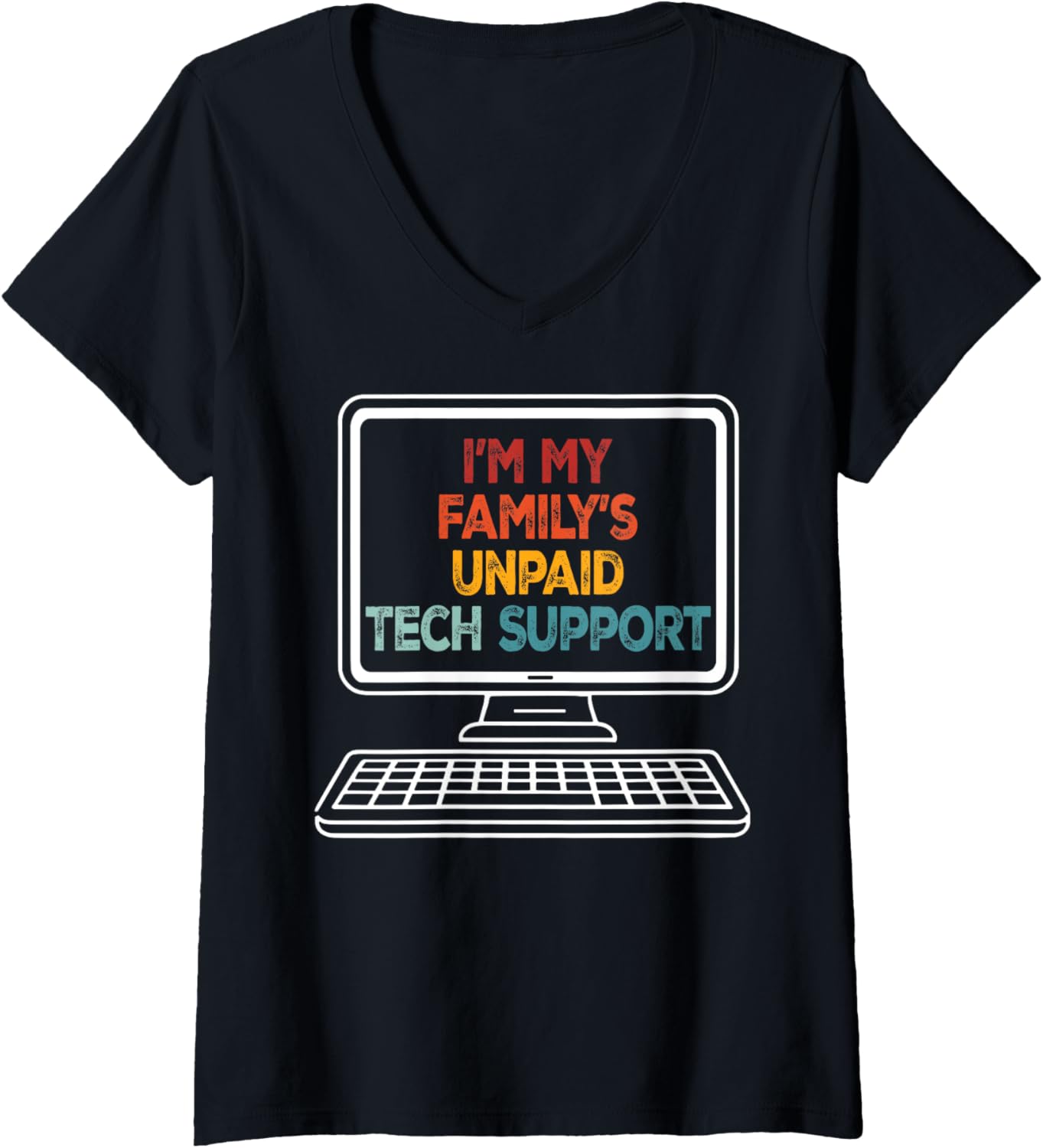 Womens Funny Technical Support I’m My Family’s Unpaid Tech Support V-Neck T-Shirt