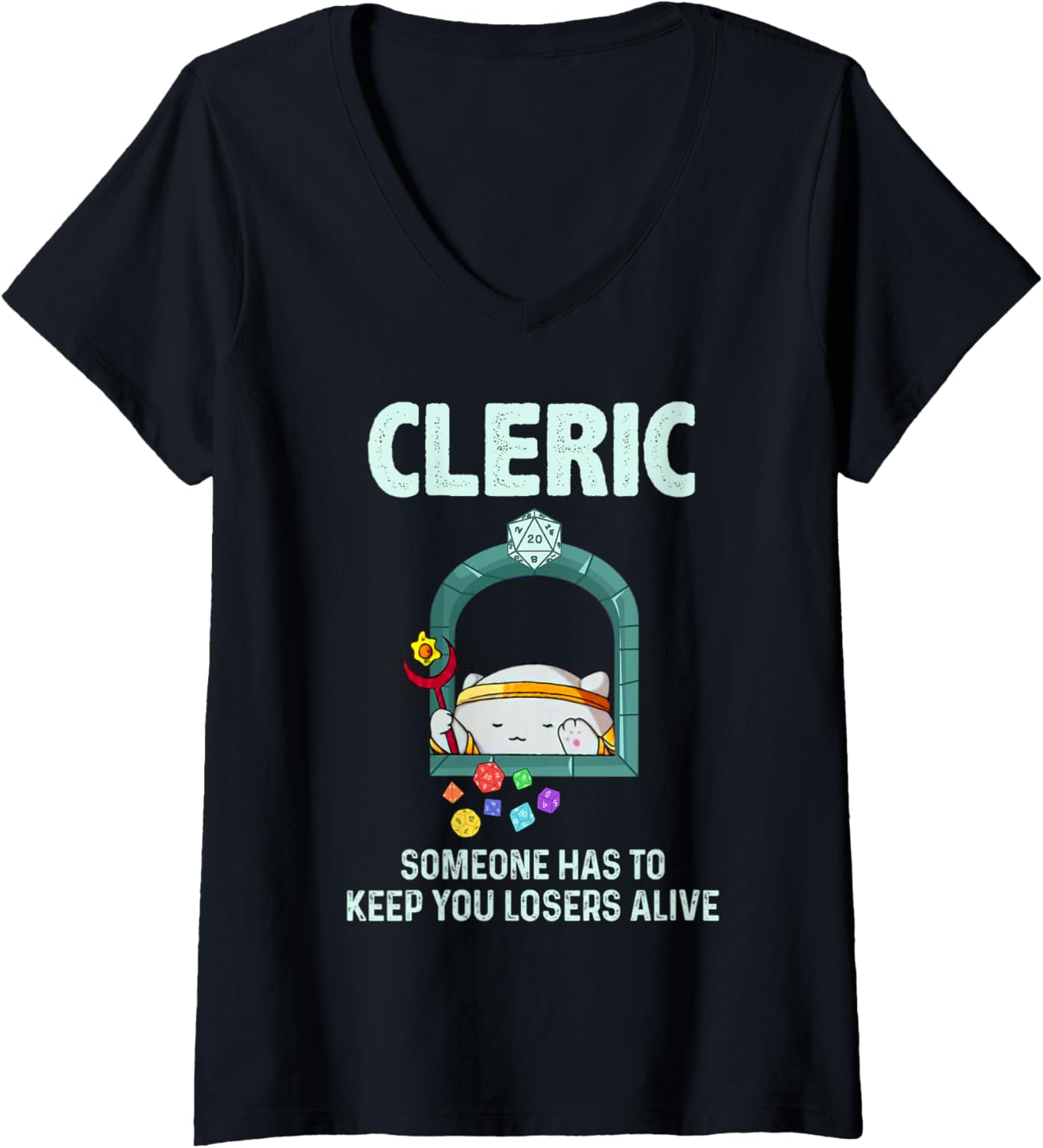 Cleric Someone Has to Keep You Losers Alive V-Neck T-Shirt