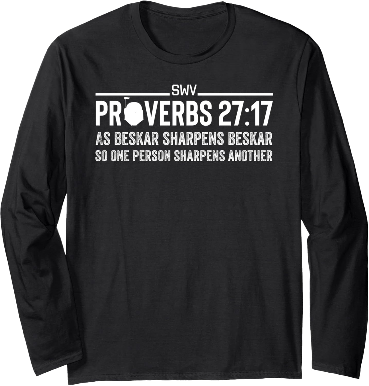 Funny Iron Sharpens Iron Proverbs 27:17 Beskar Christian Long Sleeve T-Shirt