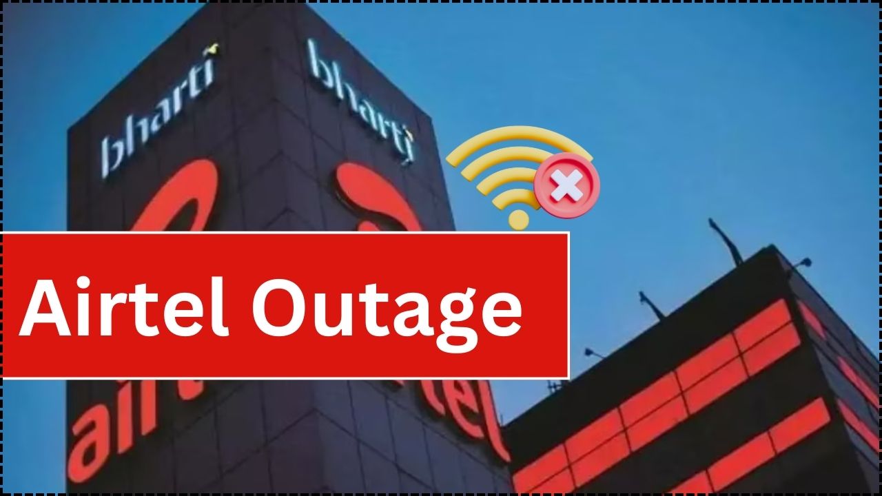 Airtel Outage: Major Disruptions Across India – Here’s What We Know!