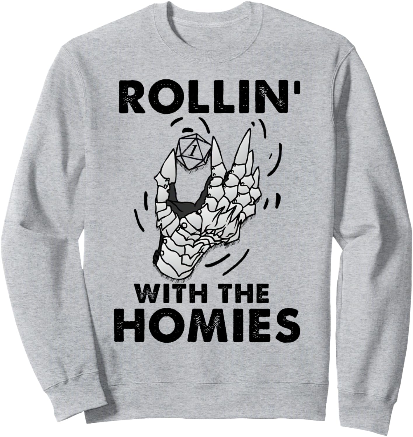 Rolling With My Homies Skull Hand Dice One Rollin’ Sweatshirt