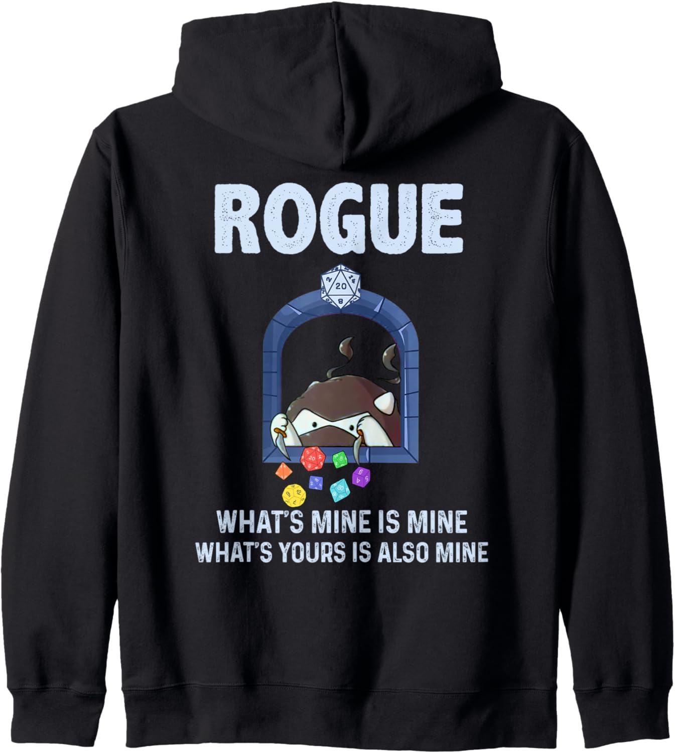 Rogue What’s mine is mine. What’s yours is also mine Zip Hoodie