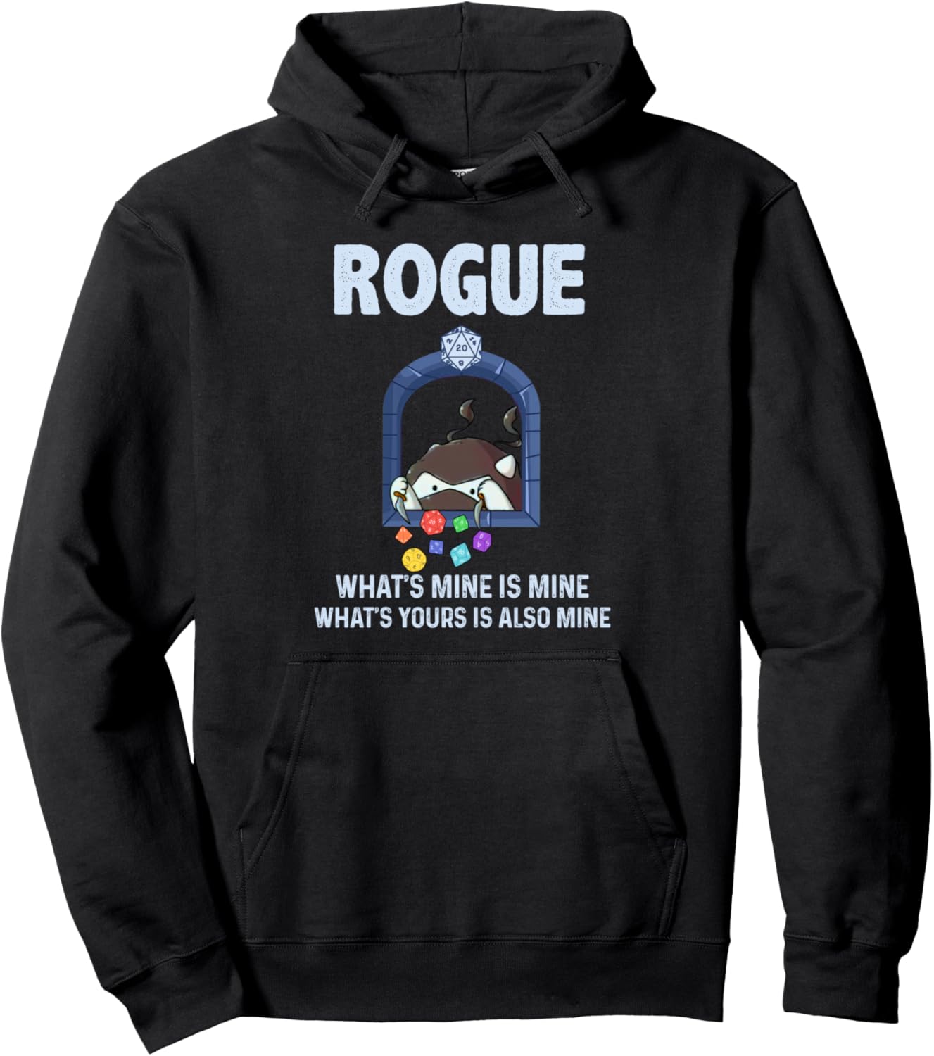 Rogue What’s mine is mine. What’s yours is also mine Pullover Hoodie