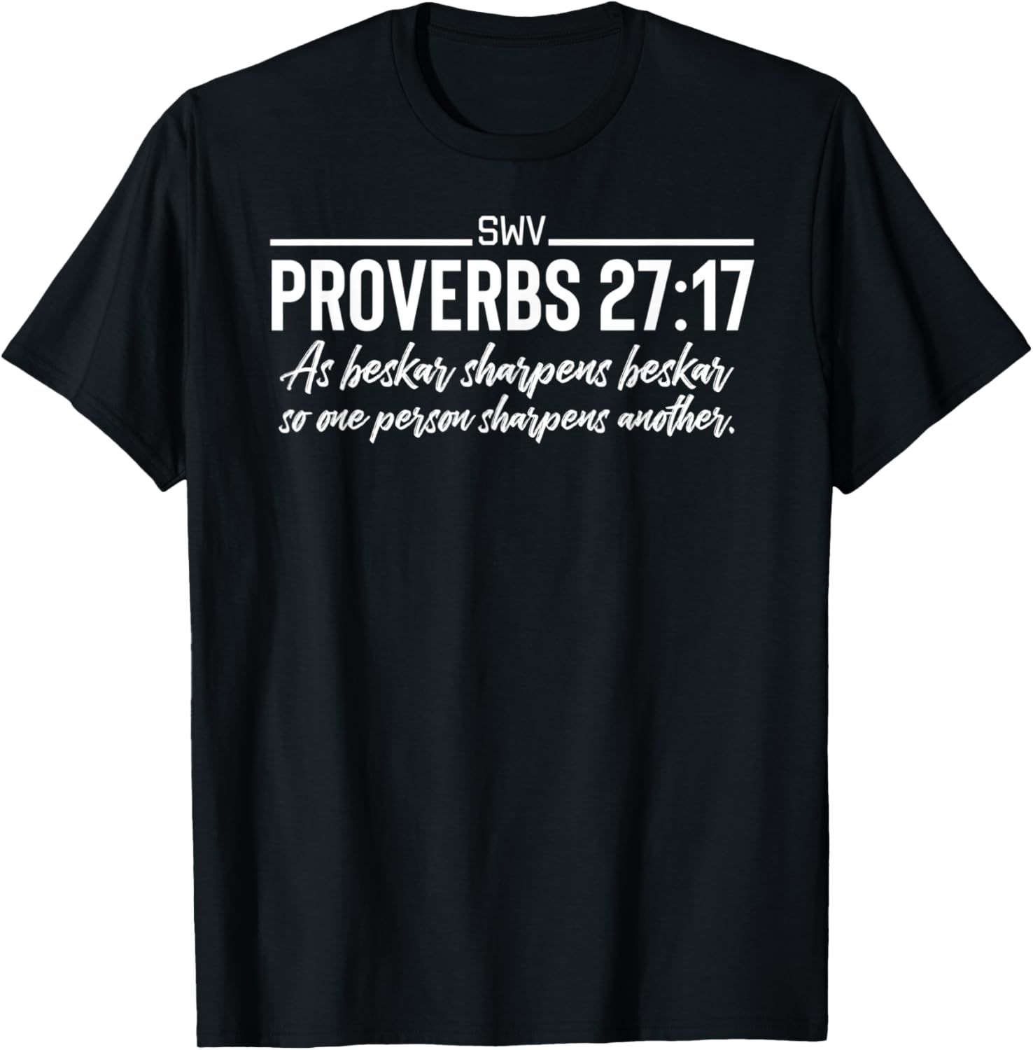 Funny Iron Sharpens Iron Proverbs 27:17 Beskar Christian T-Shirt